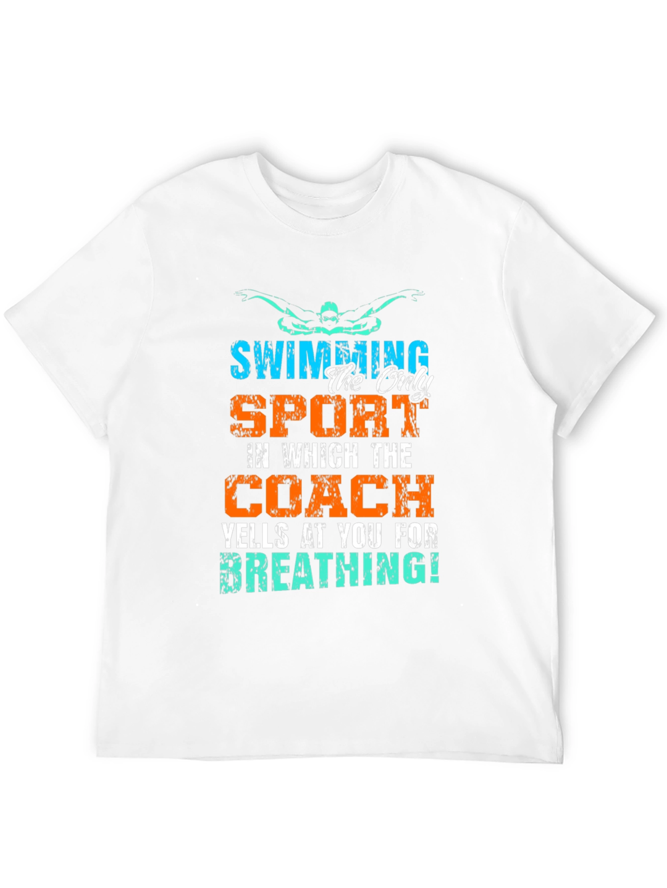 Funny Swimming T-Shirt: Coach Yells About Breathing