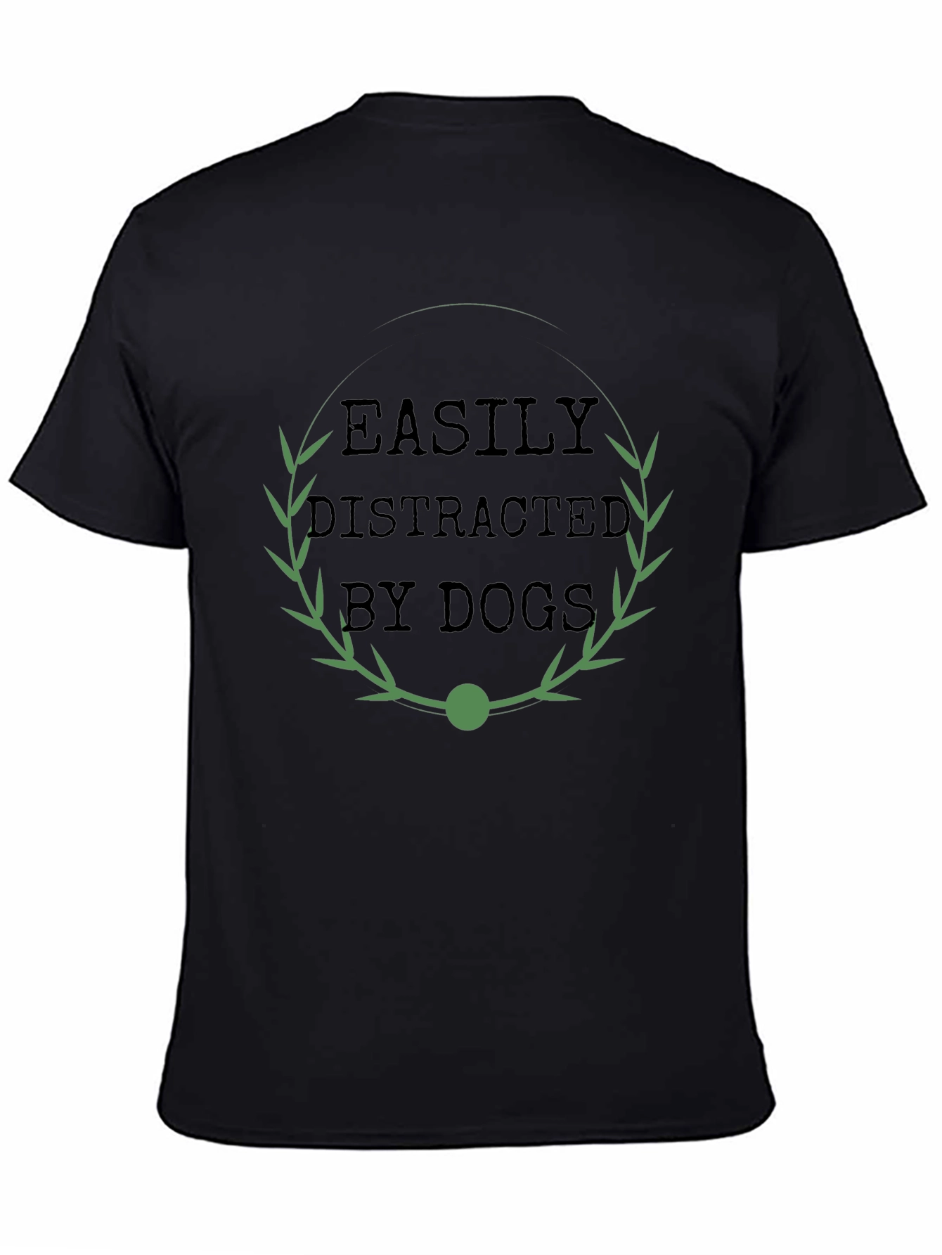 Easily Distracted By Dogs T-Shirt