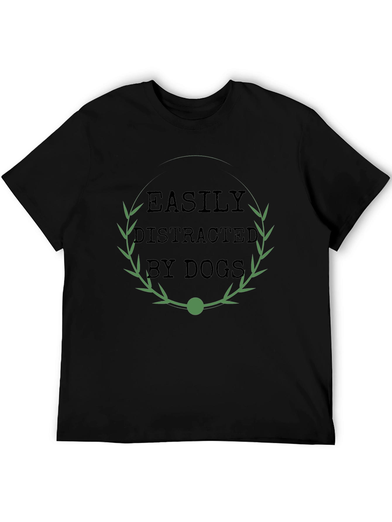 Easily Distracted By Dogs T-Shirt