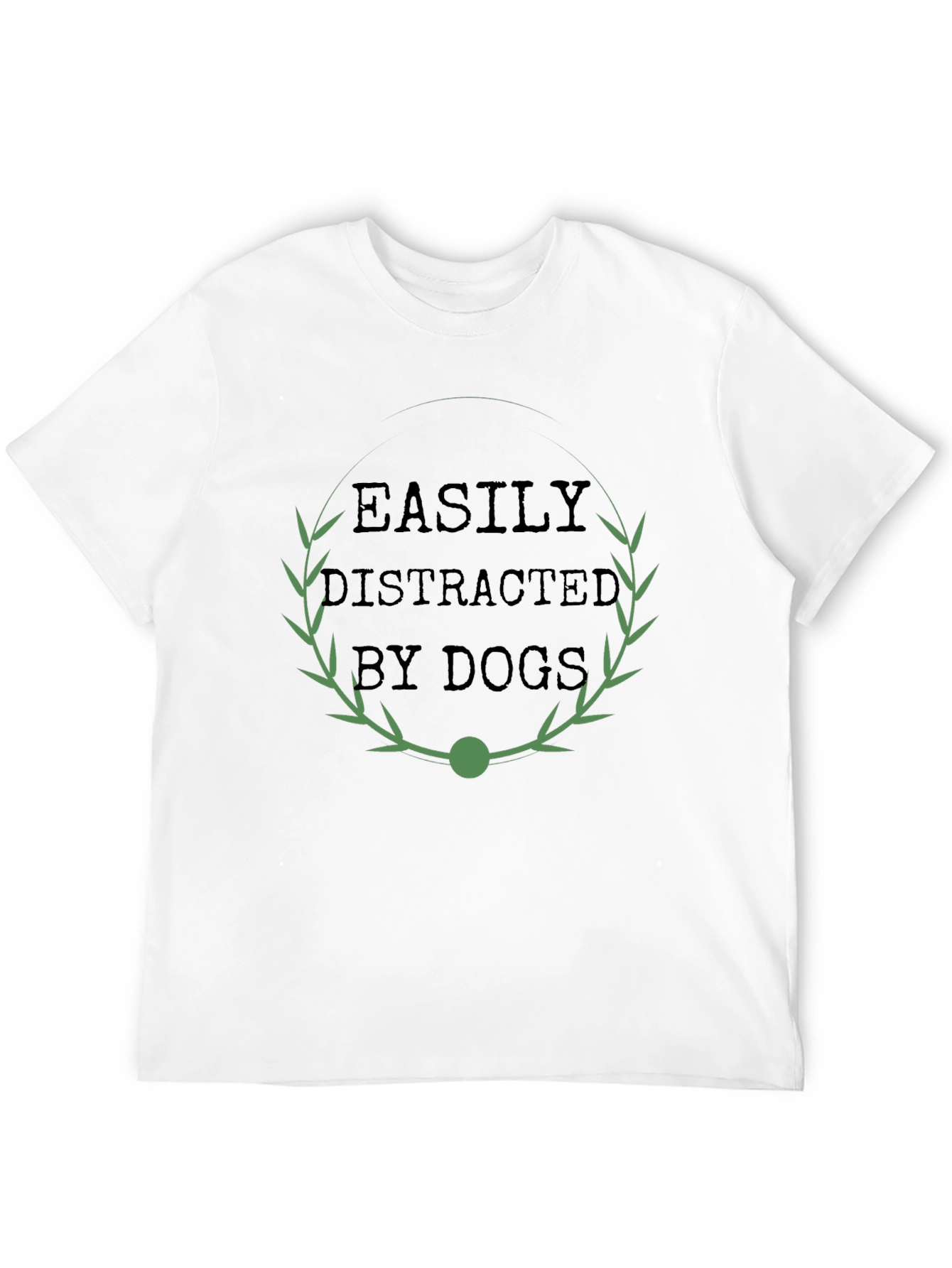 Easily Distracted By Dogs T-Shirt