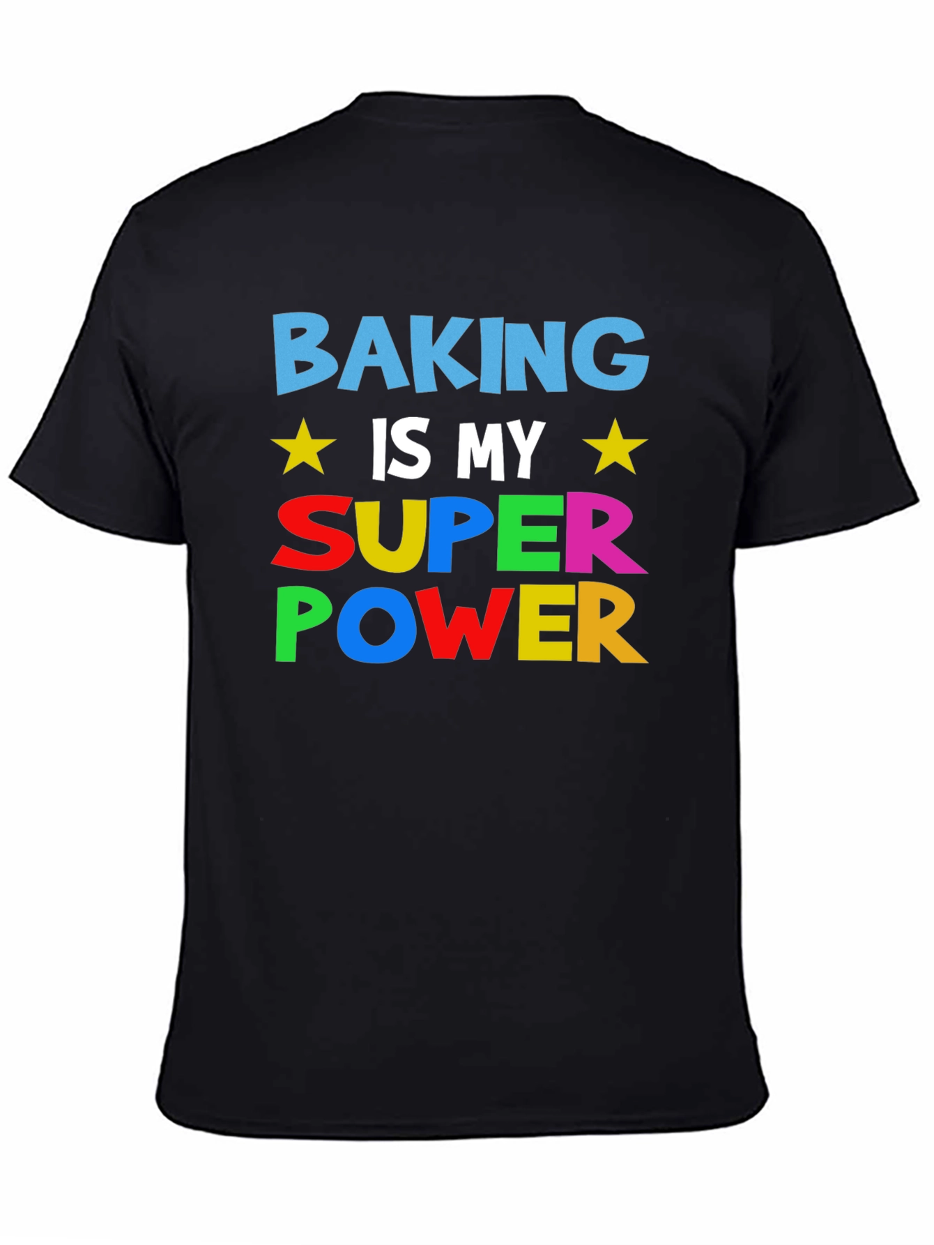 Baking is My Super Power Graphic T-Shirt