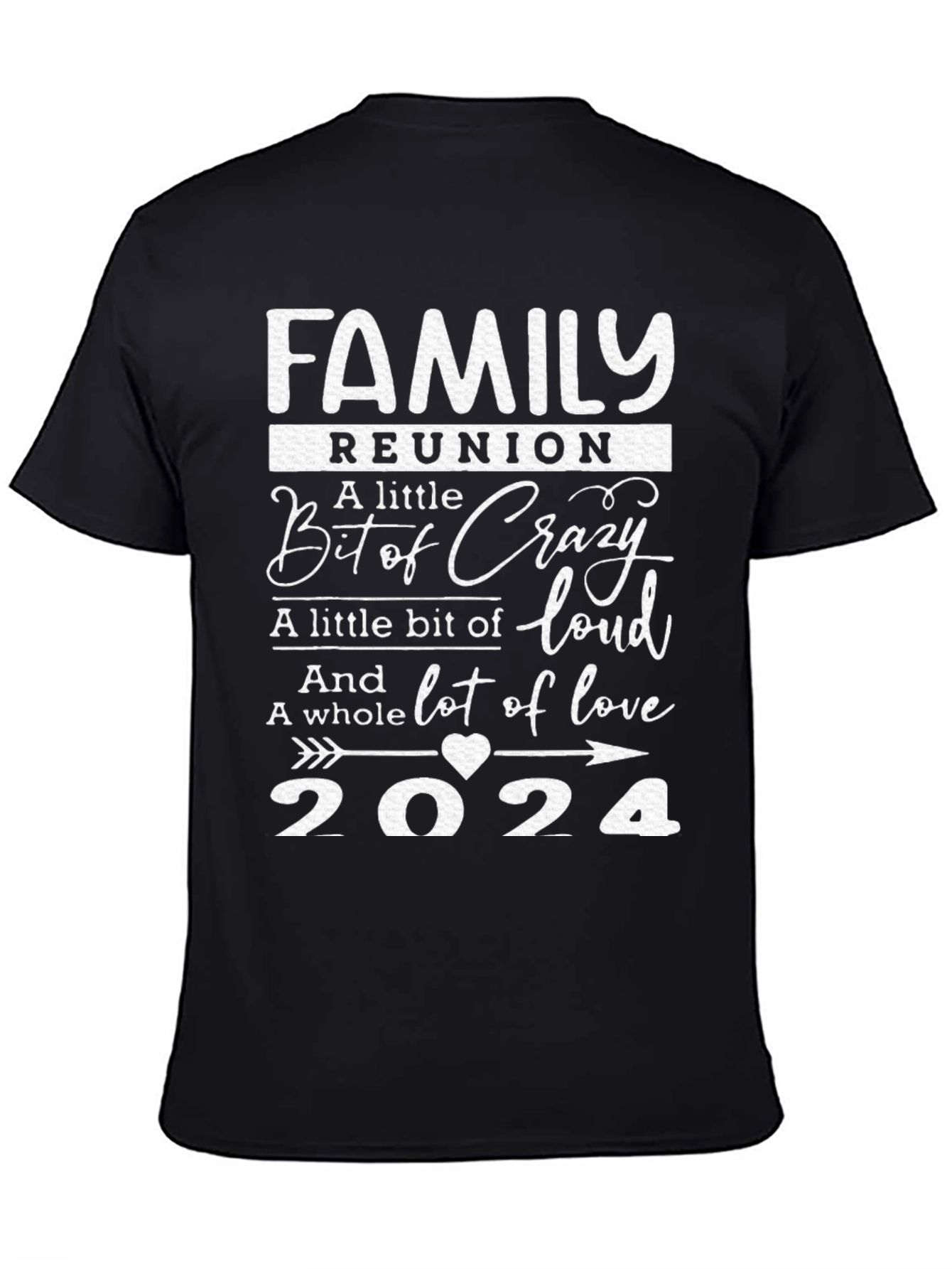 Family Reunion 2024 T-Shirt Crazy Loud Love Design