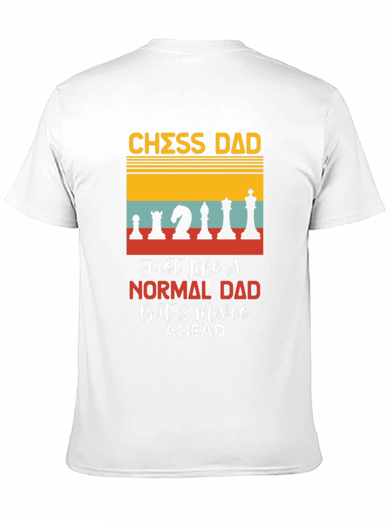 Chess Dad T-Shirt - 3 Moves Ahead!