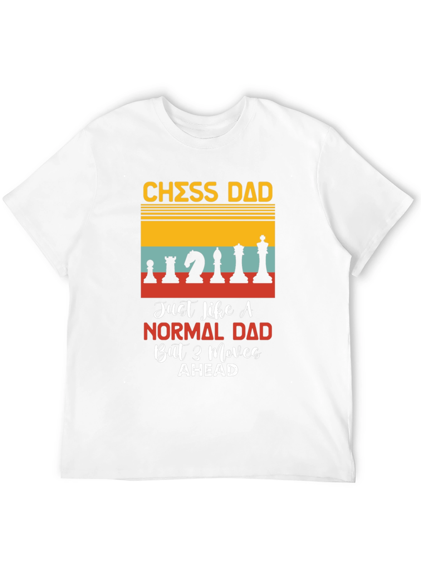 Chess Dad T-Shirt - 3 Moves Ahead!