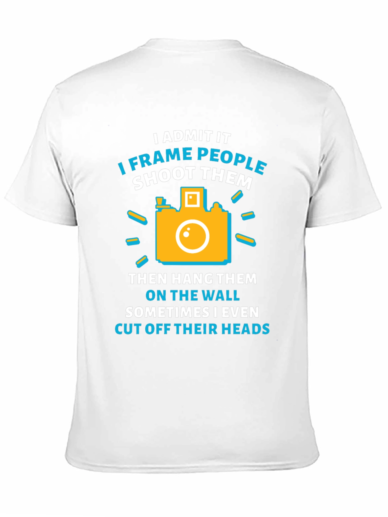 Funny Photographer T-Shirt - I Frame People