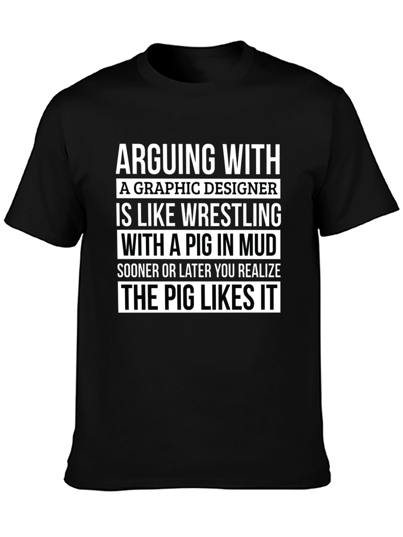 Graphic Designer Pig Wrestling T-Shirt