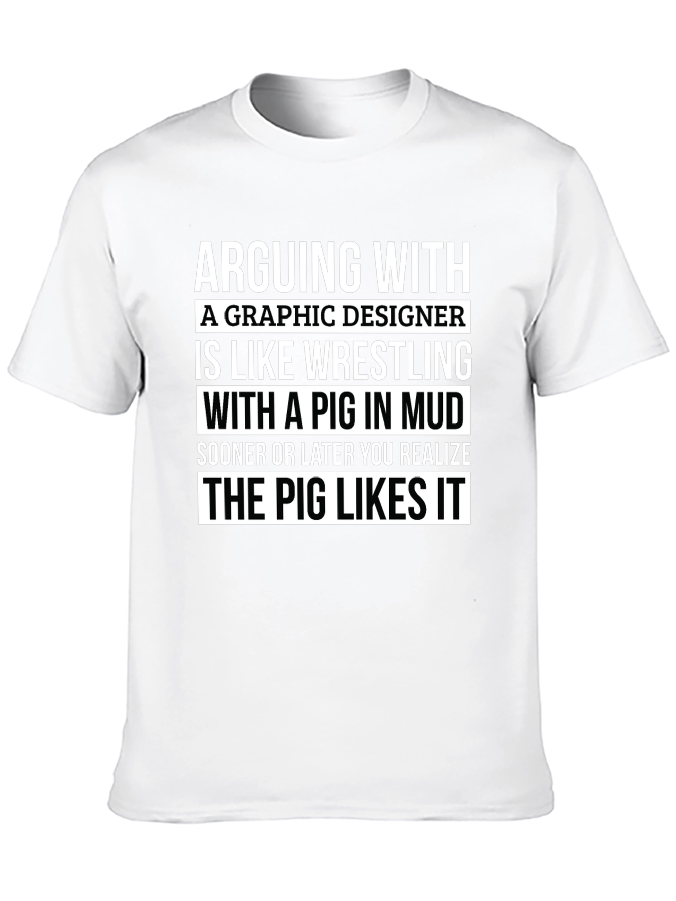 Graphic Designer Pig Wrestling T-Shirt