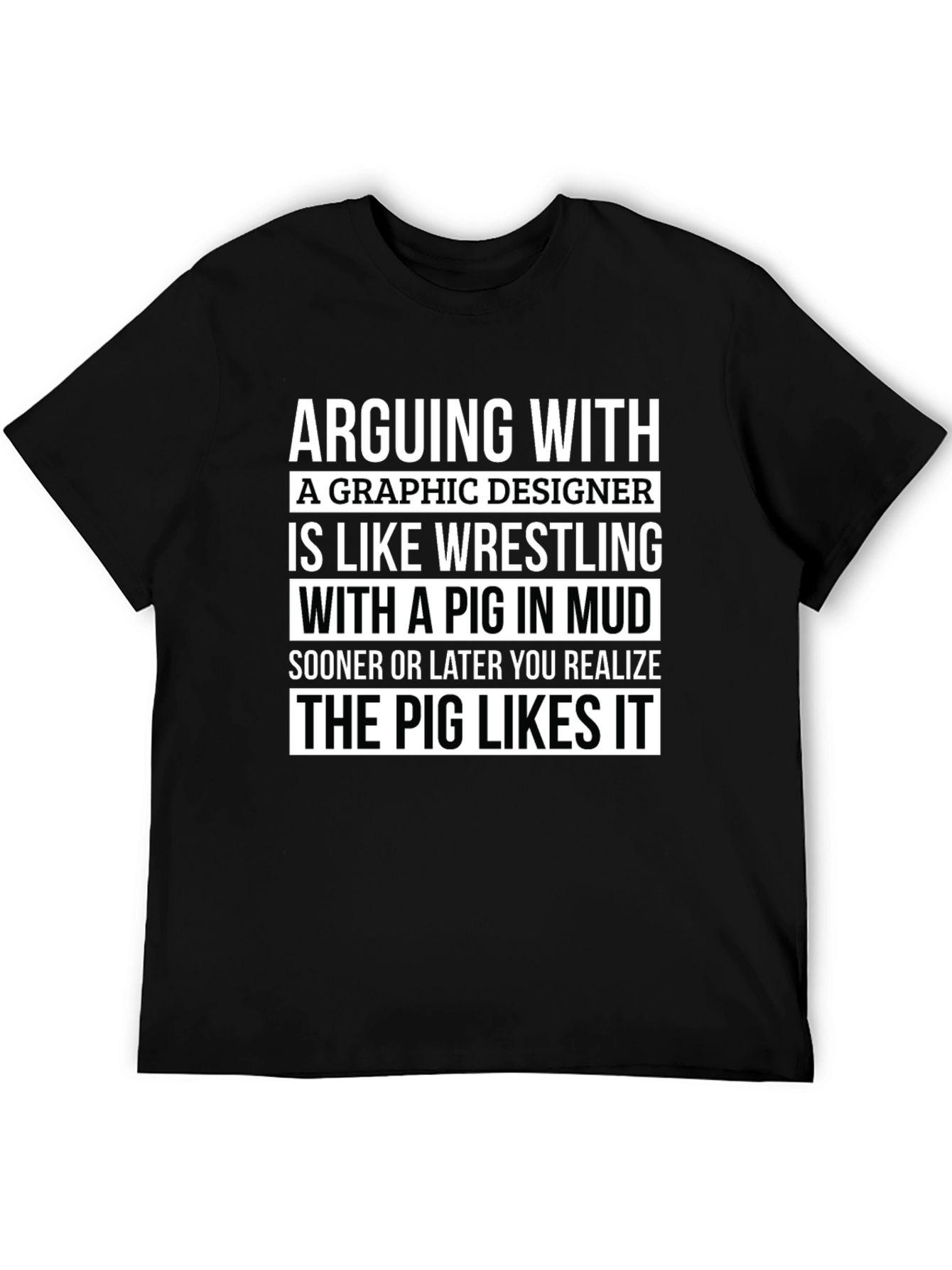Graphic Designer Pig Wrestling T-Shirt