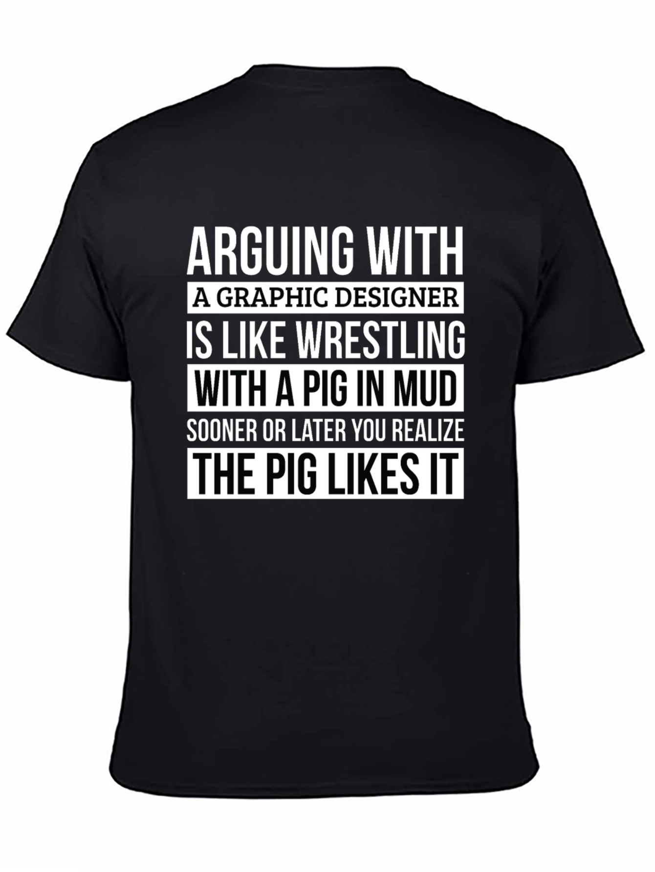 Graphic Designer Pig Wrestling T-Shirt