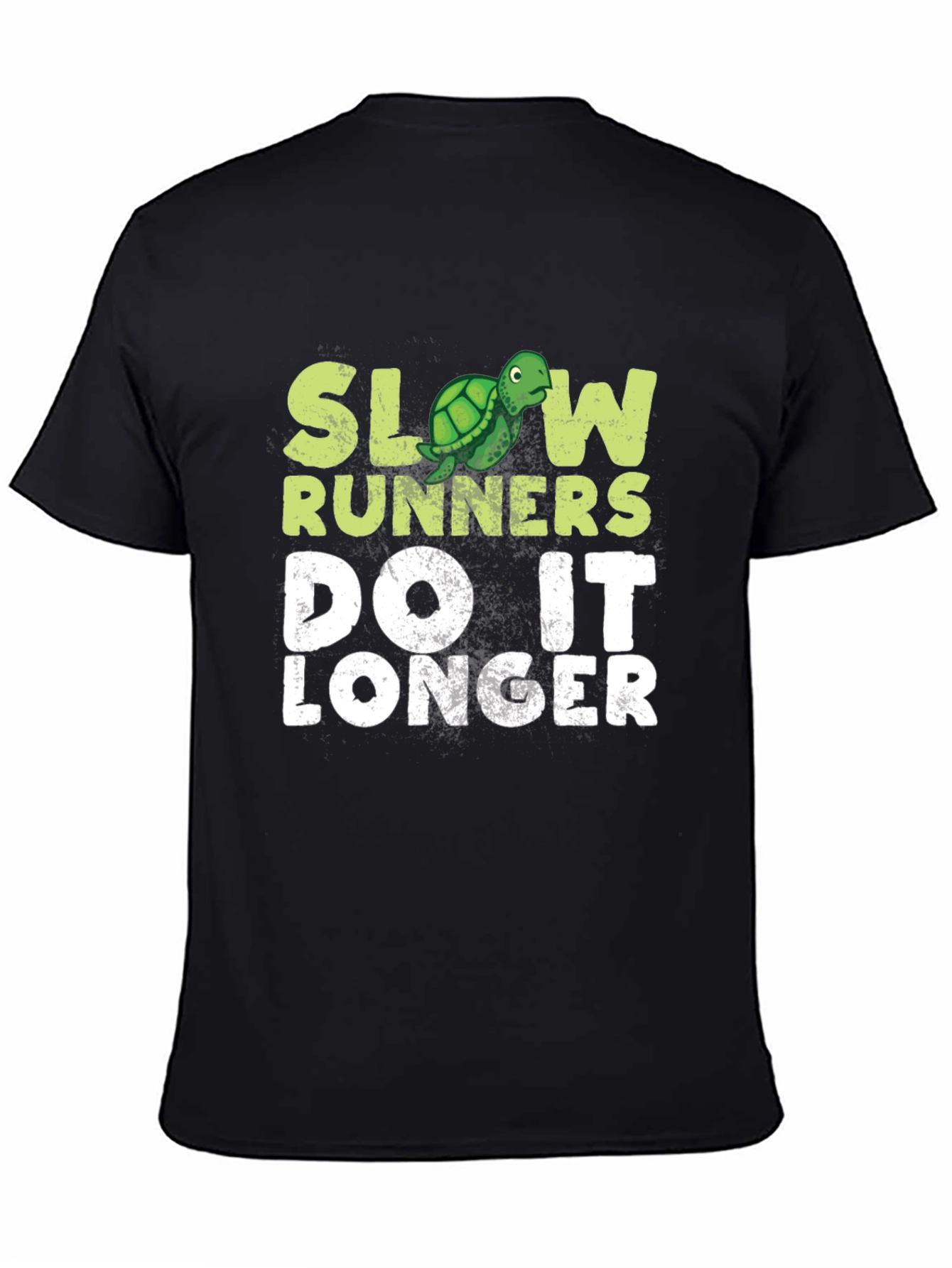 Slow Runners Do It Longer T-Shirt - Turtle Graphic