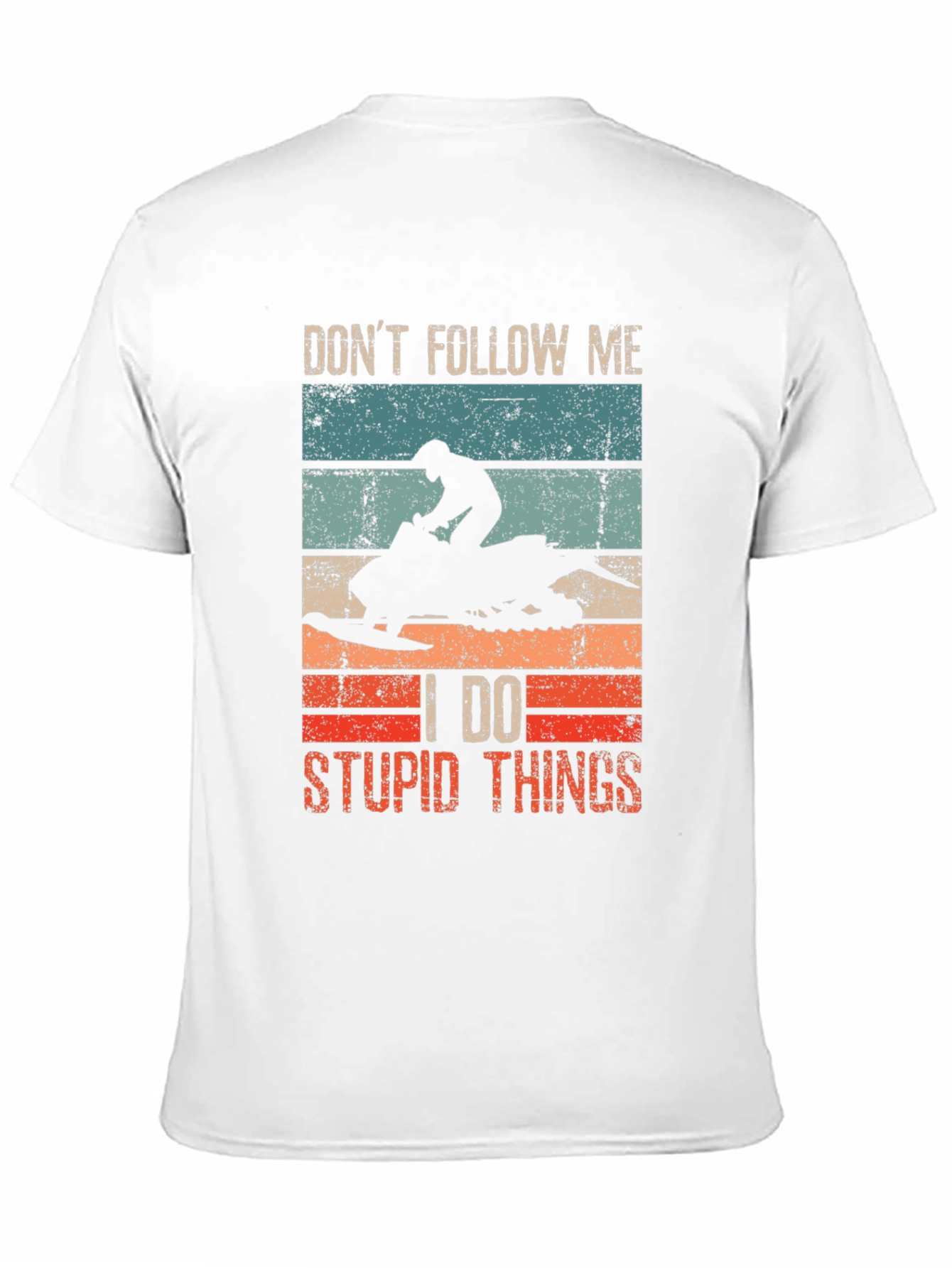 Dont Follow Me I Do Stupid Things T-Shirt