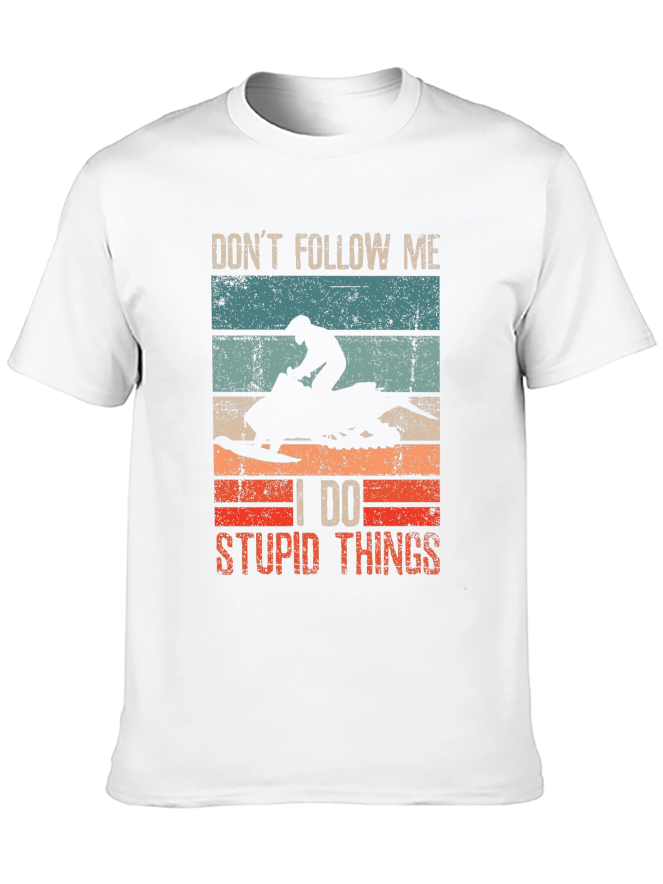 Dont Follow Me I Do Stupid Things T-Shirt