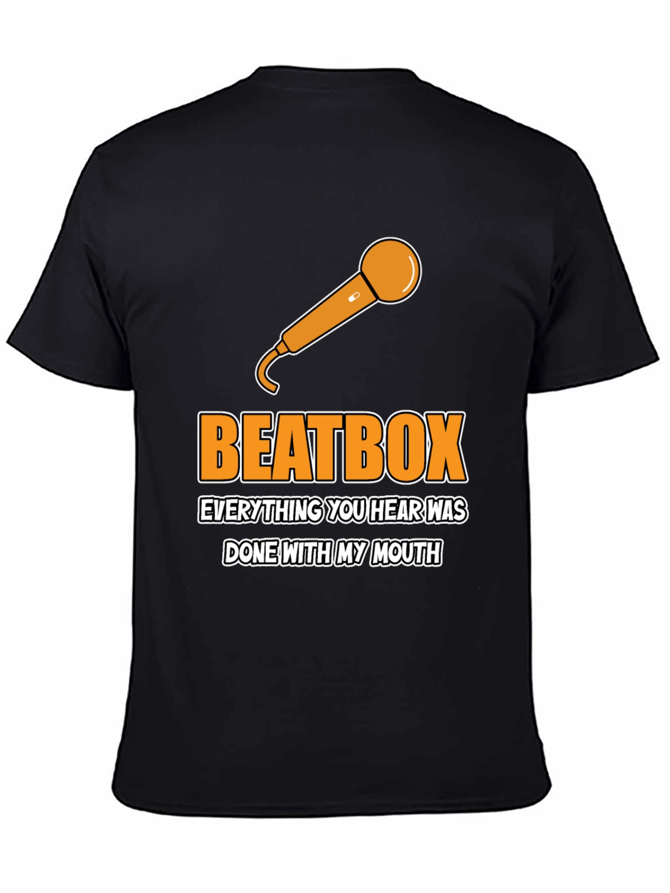 Beatbox Everything You Hear Mens Graphic Tee