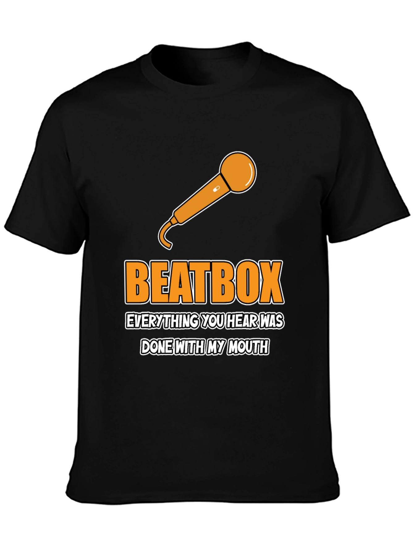 Beatbox Everything You Hear Mens Graphic Tee
