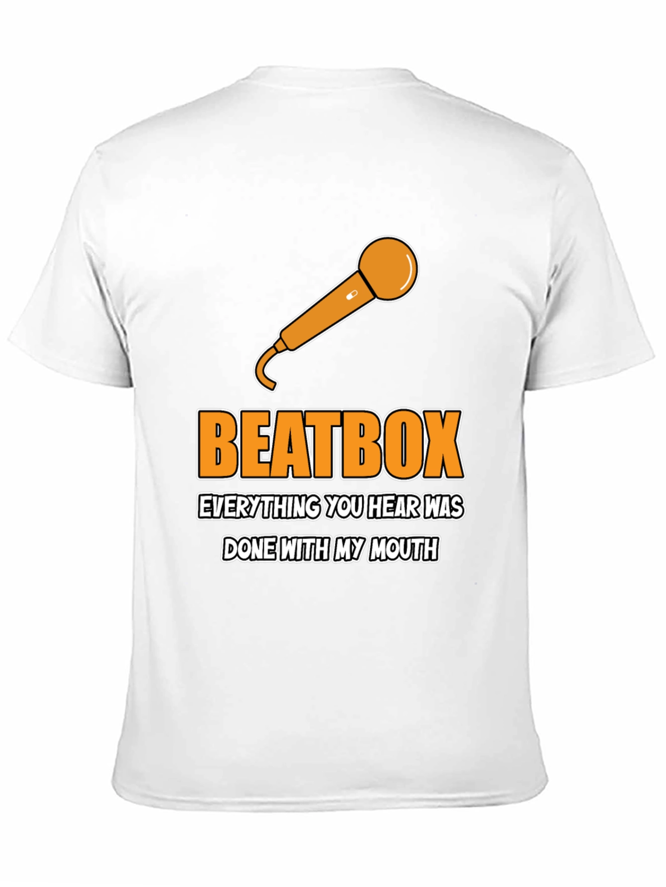 Beatbox Everything You Hear Mens Graphic Tee
