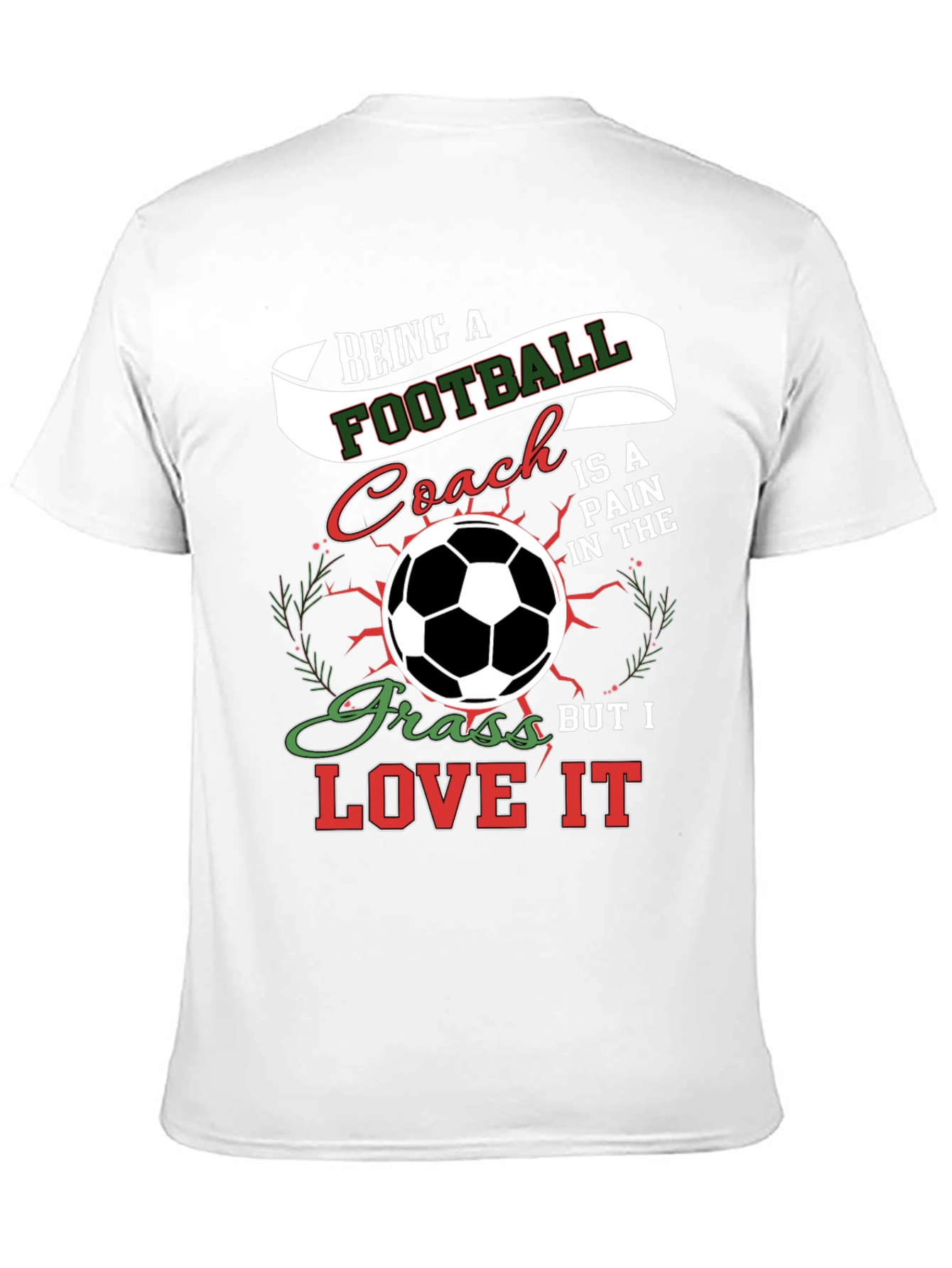 Football Coach T-Shirt - Love the Game!