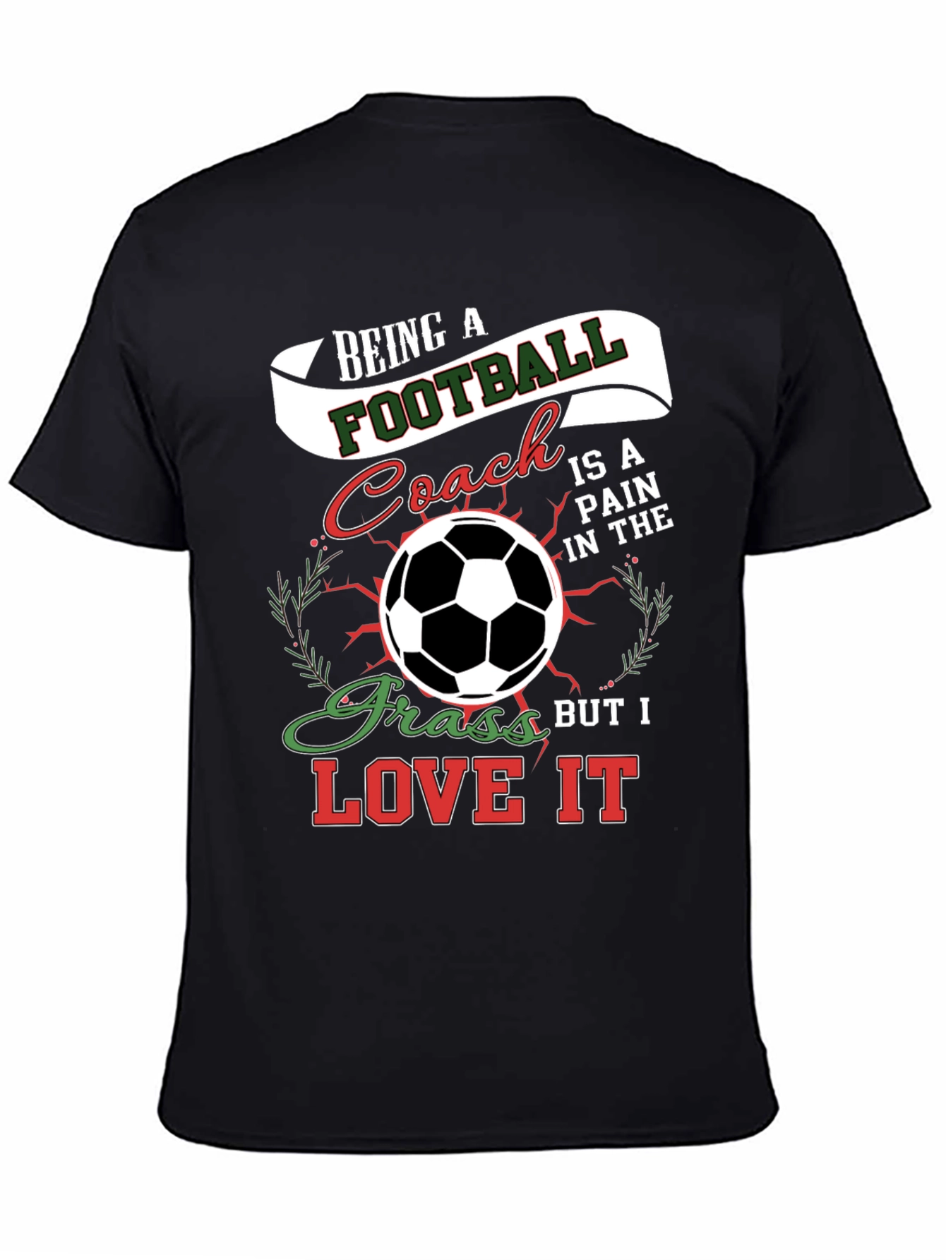 Football Coach T-Shirt - Love the Game!