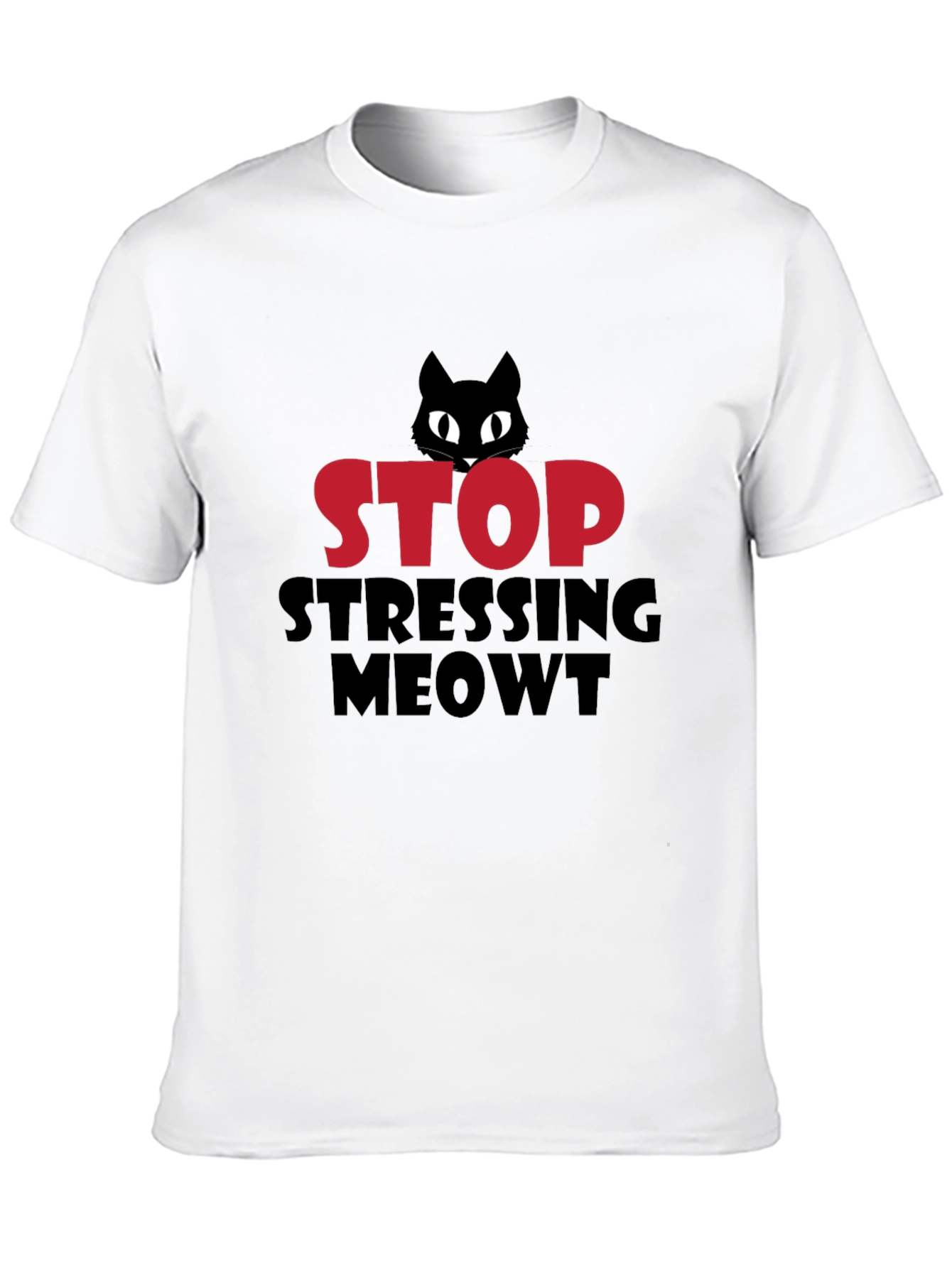 Stop Stressing Meowt Cat T-Shirt