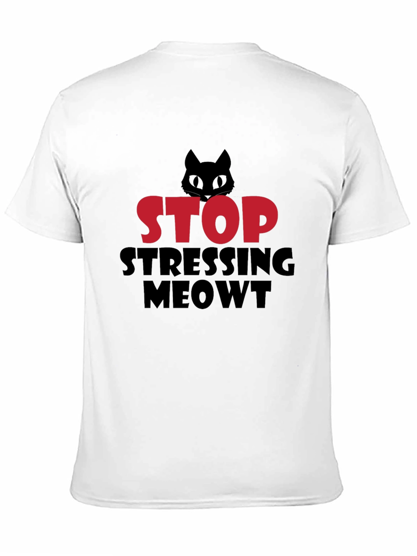 Stop Stressing Meowt Cat T-Shirt