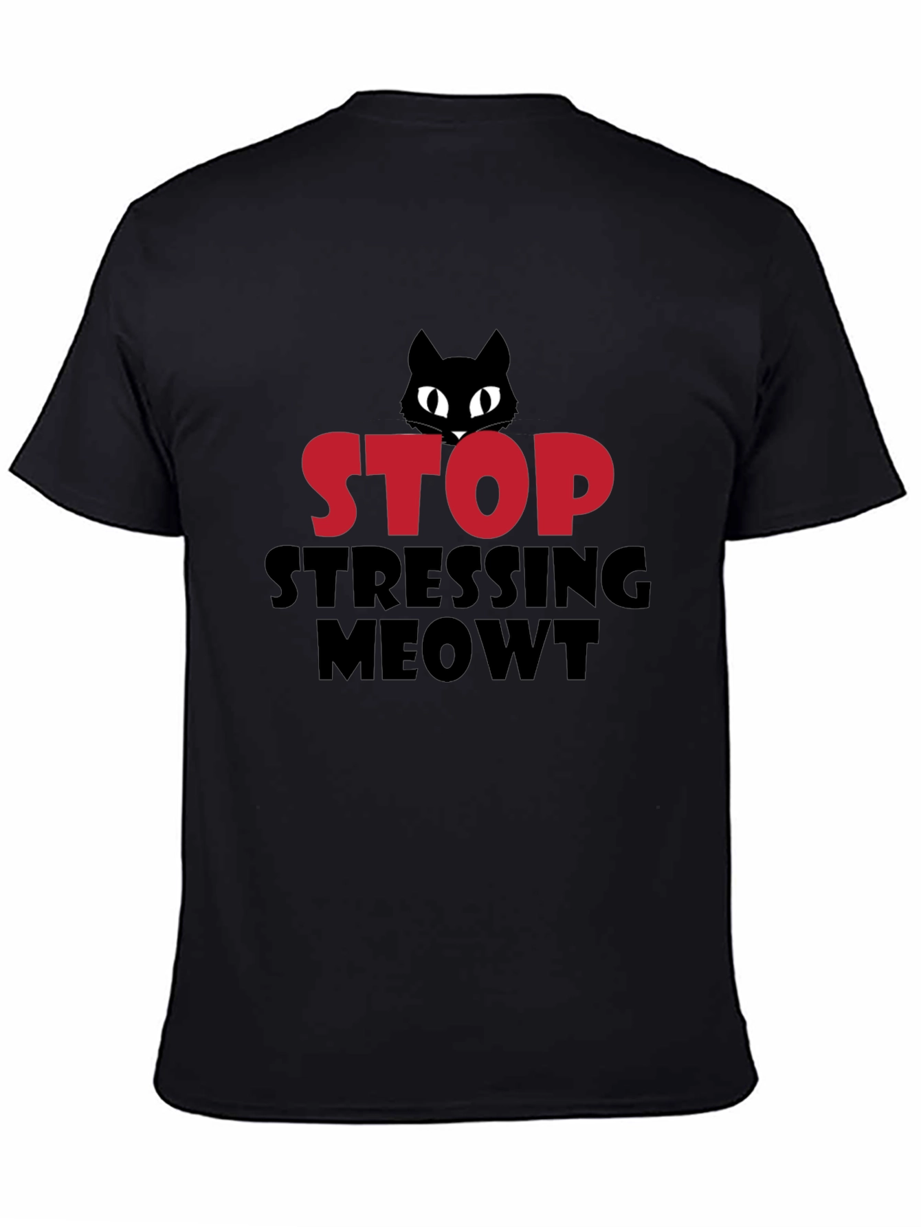 Stop Stressing Meowt Cat T-Shirt