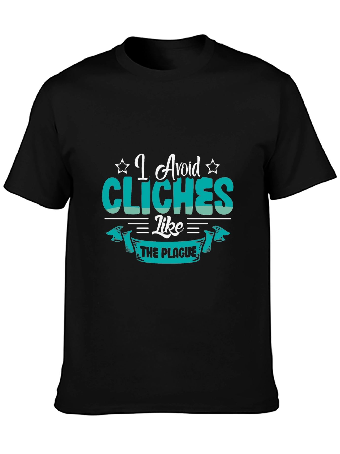 I Avoid Cliches Like The Plague T-Shirt