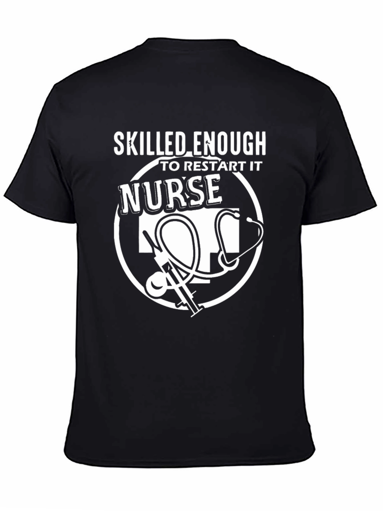 Skilled Nurse T-Shirt - Funny Nurse Gift
