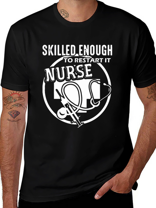 Skilled Nurse T-Shirt - Funny Nurse Gift