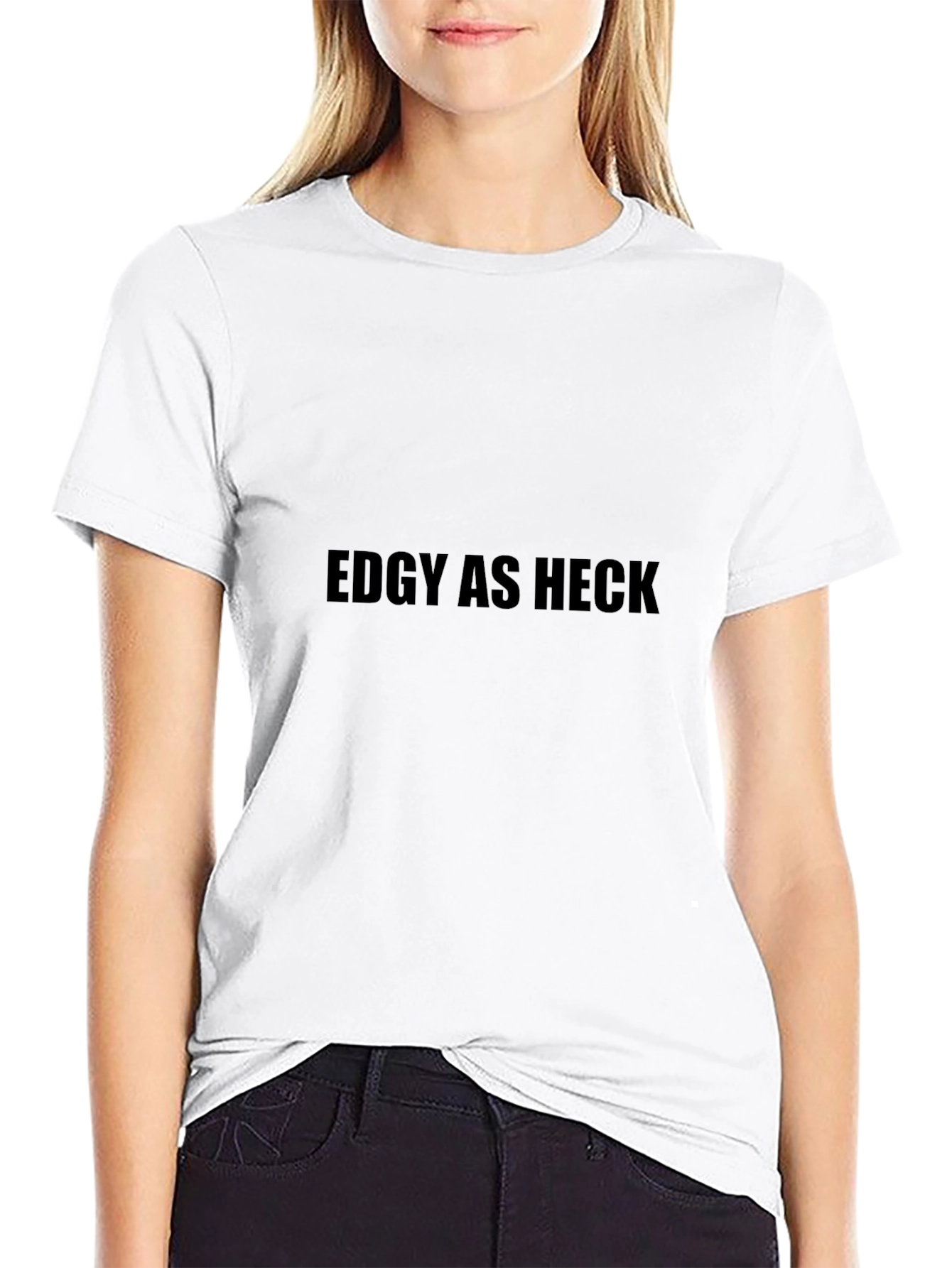 Edgy as Heck Black T-Shirt