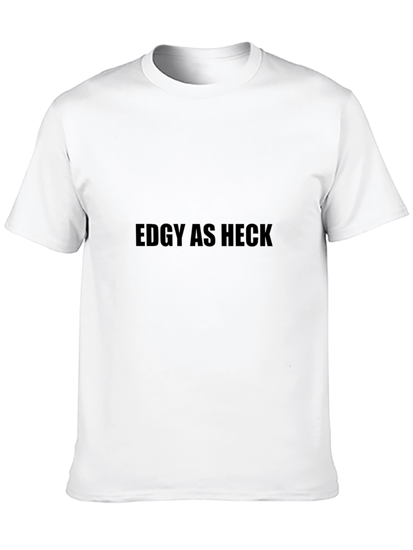 Edgy as Heck Black T-Shirt