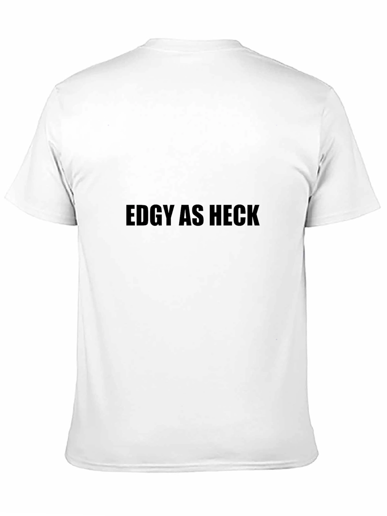 Edgy as Heck Black T-Shirt