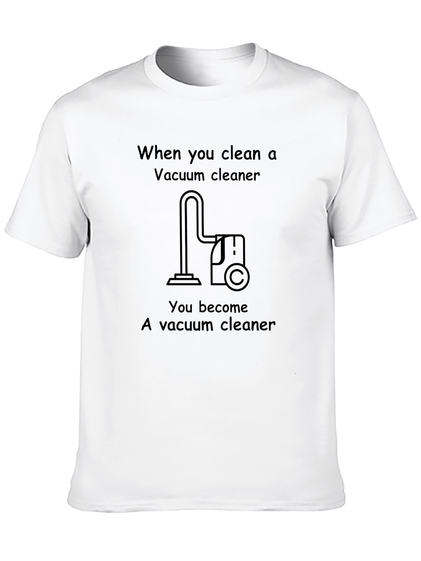 Funny Vacuum Cleaner T-Shirt