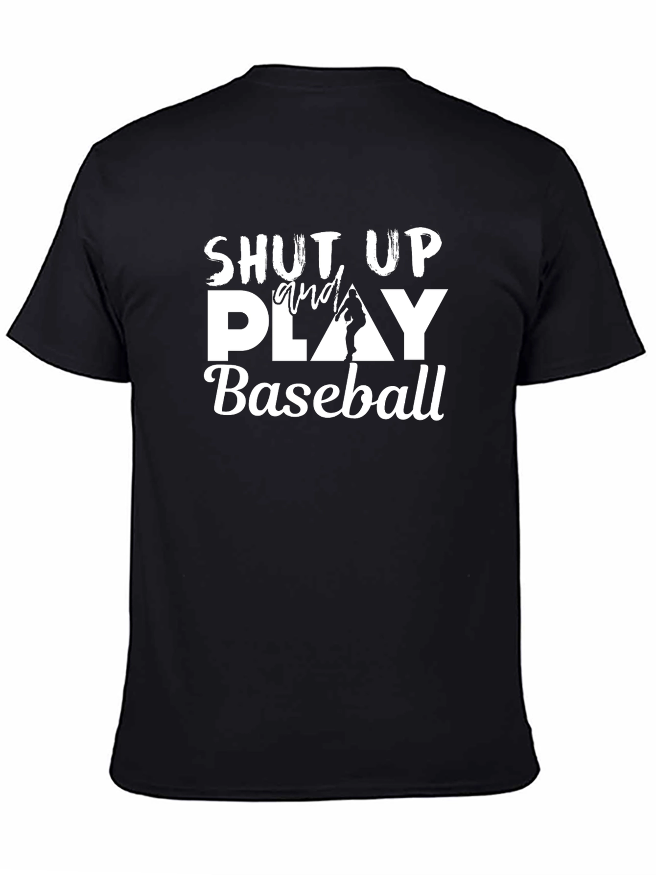 Shut Up and Play Baseball Black T-Shirt