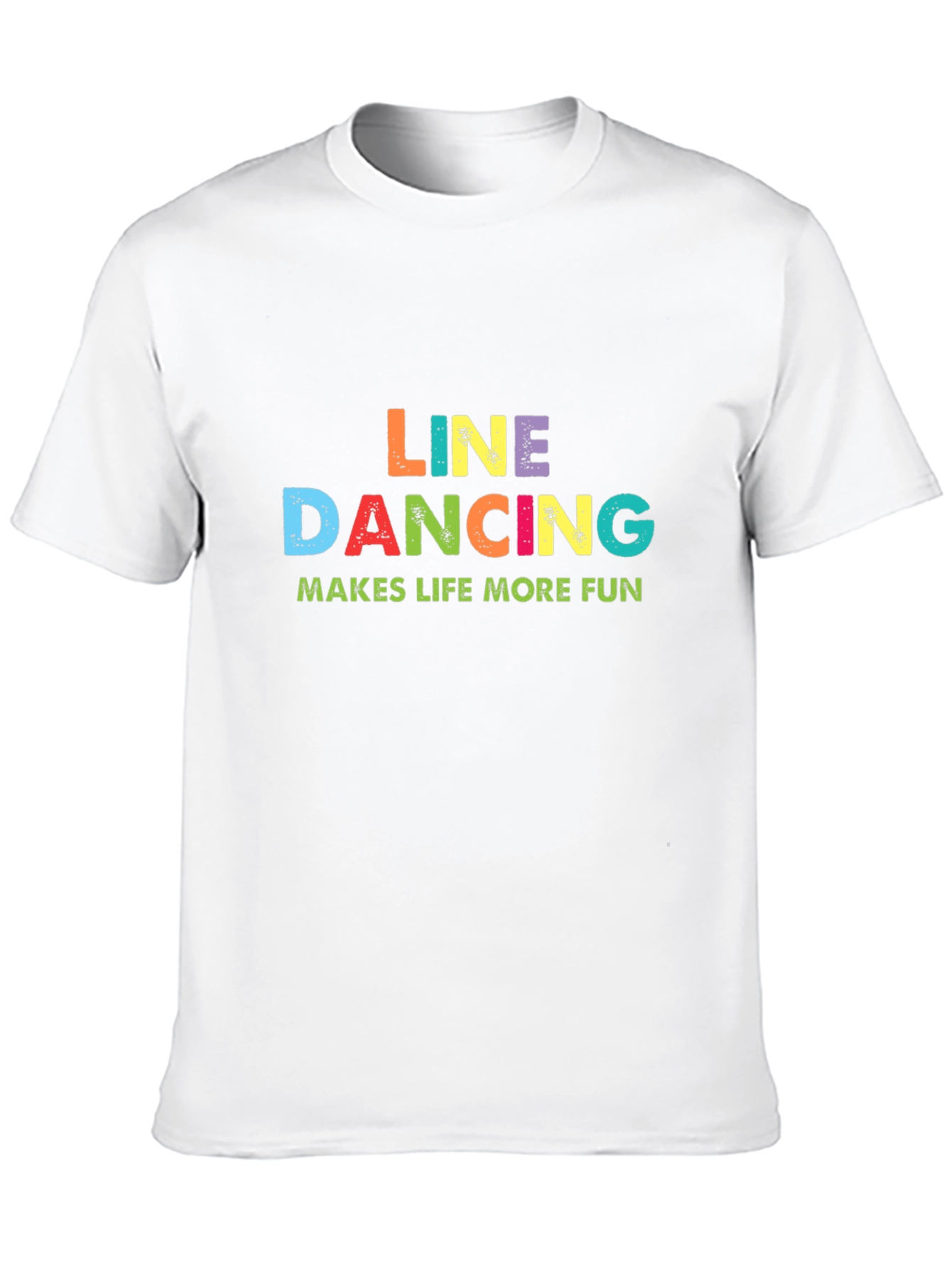 Line Dancing Makes Life More Fun T-Shirt