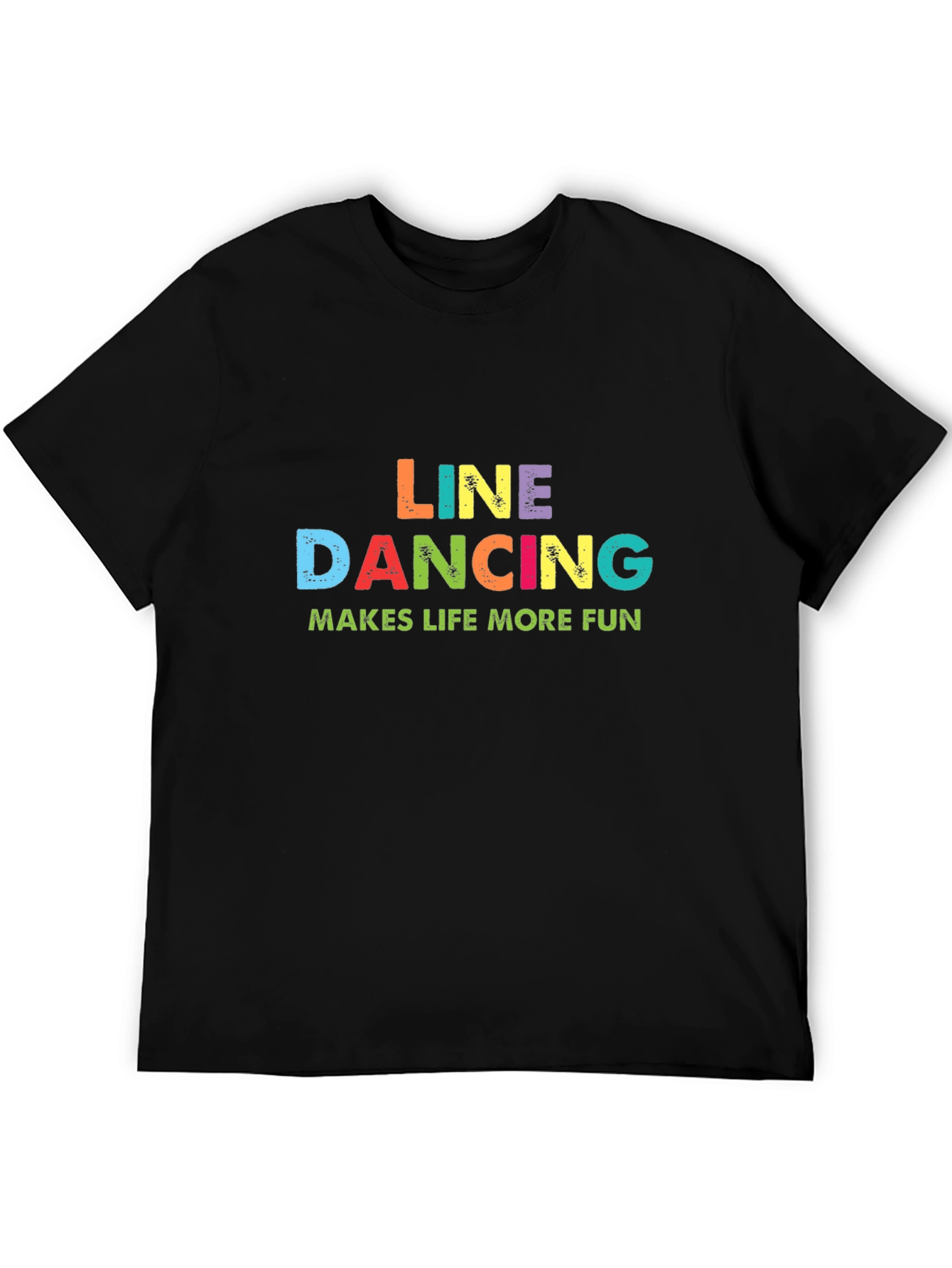 Line Dancing Makes Life More Fun T-Shirt