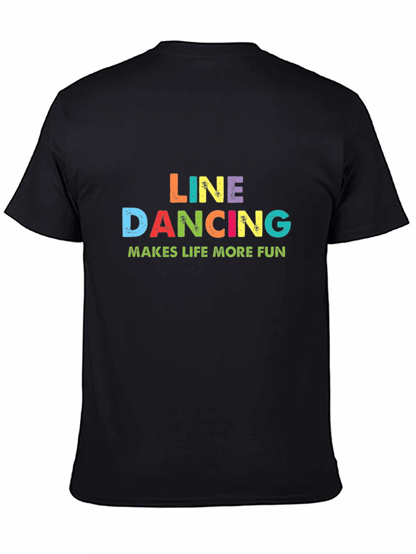 Line Dancing Makes Life More Fun T-Shirt
