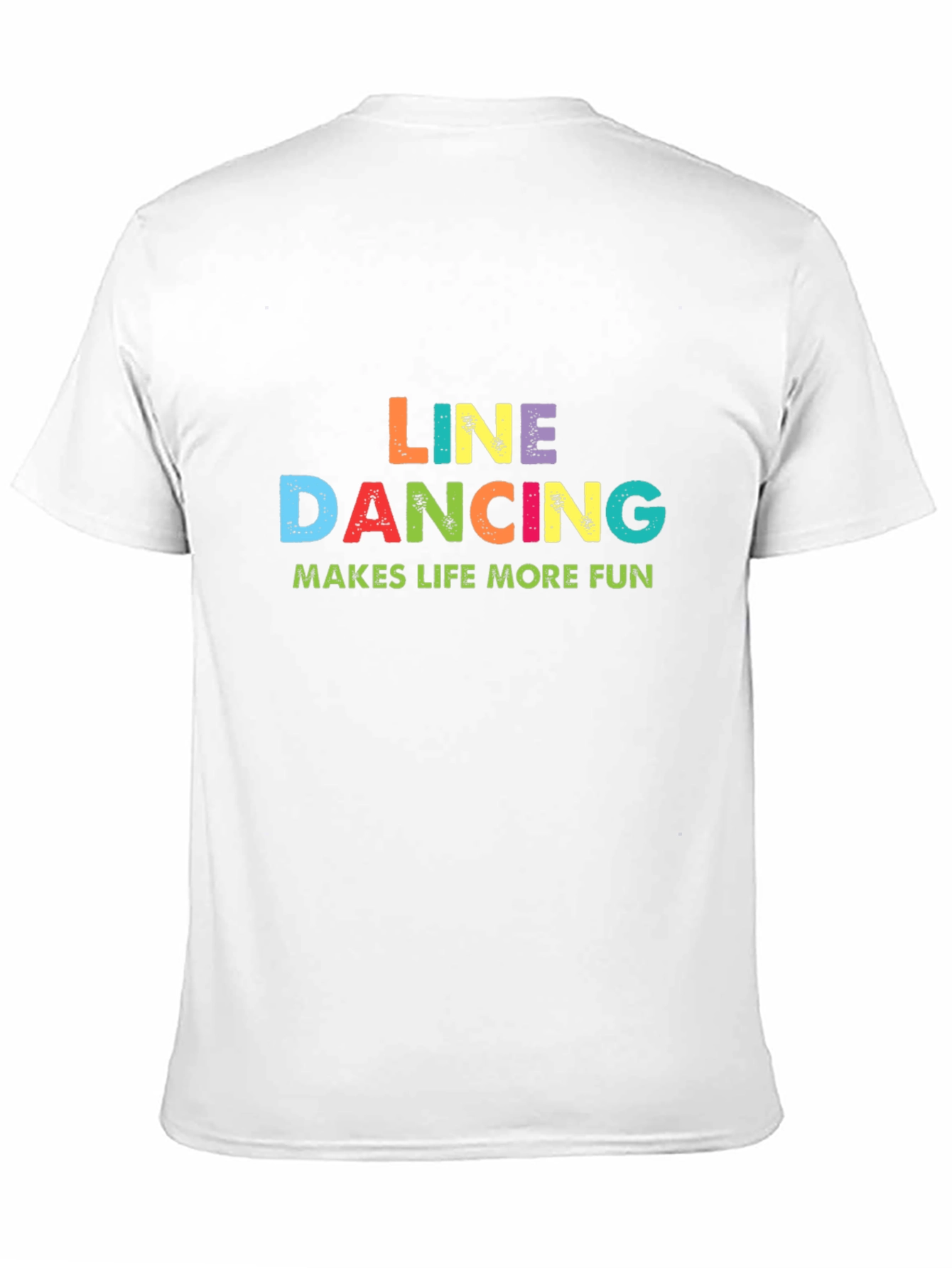 Line Dancing Makes Life More Fun T-Shirt