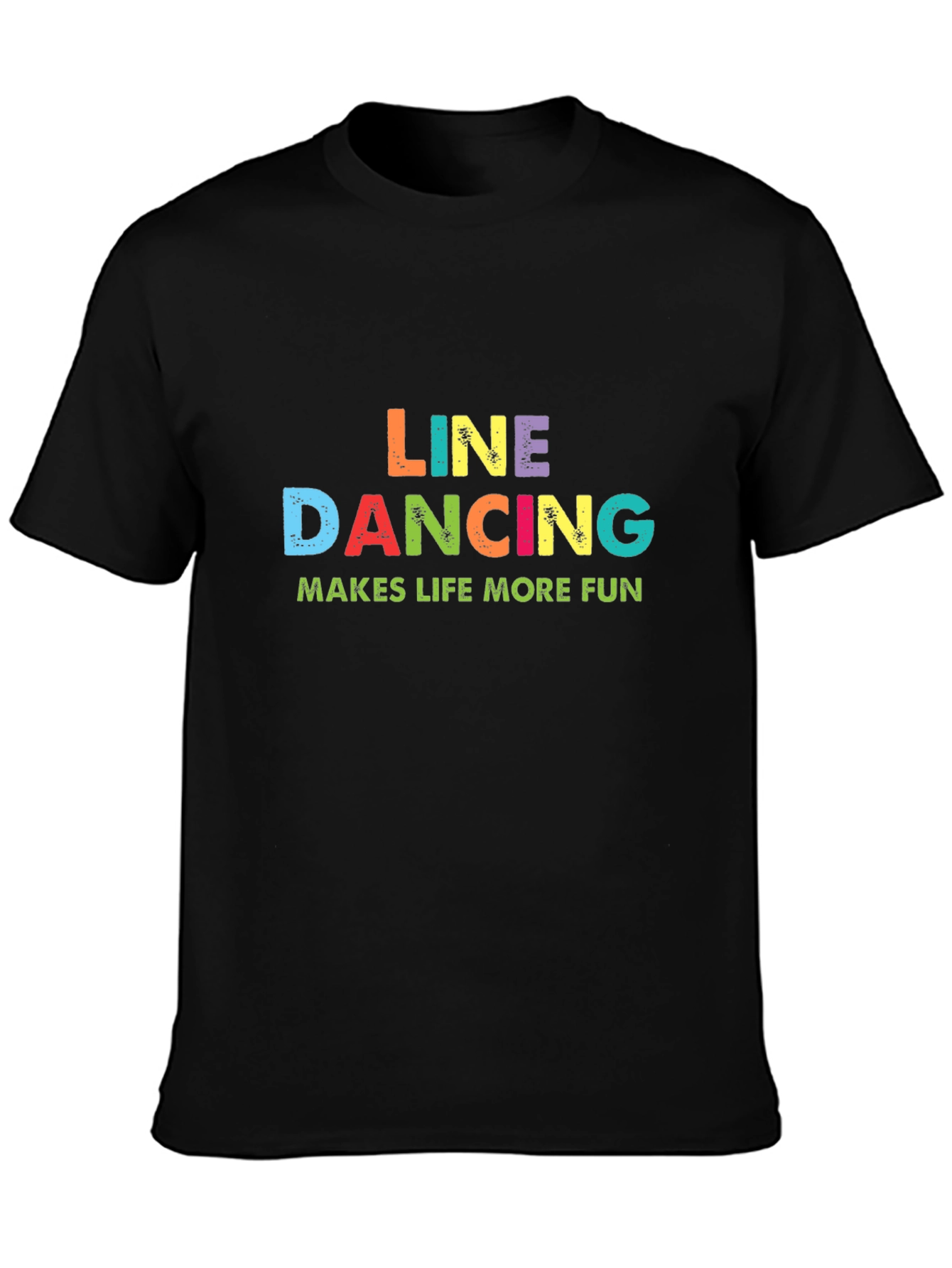 Line Dancing Makes Life More Fun T-Shirt