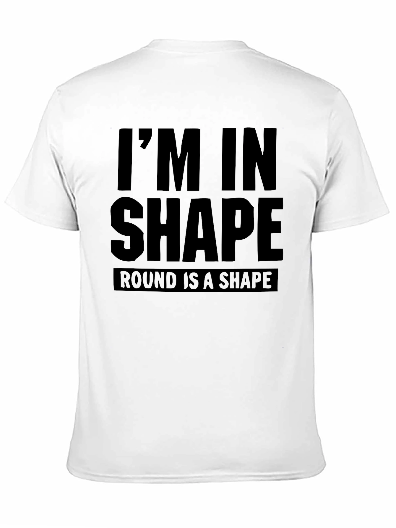 Funny Round is a Shape T-Shirt