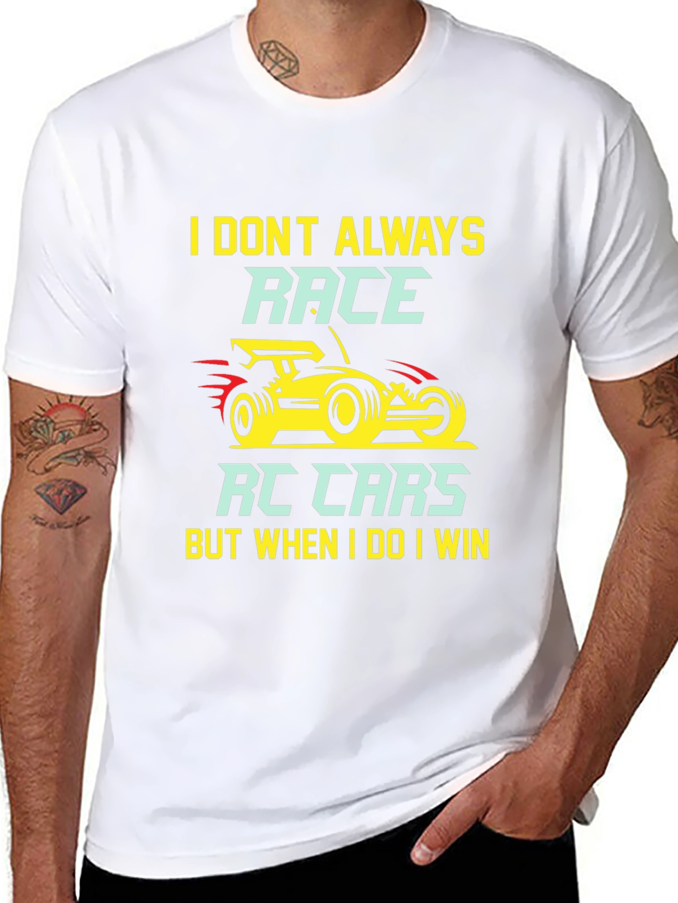 I Dont Always Race RC Cars T-Shirt