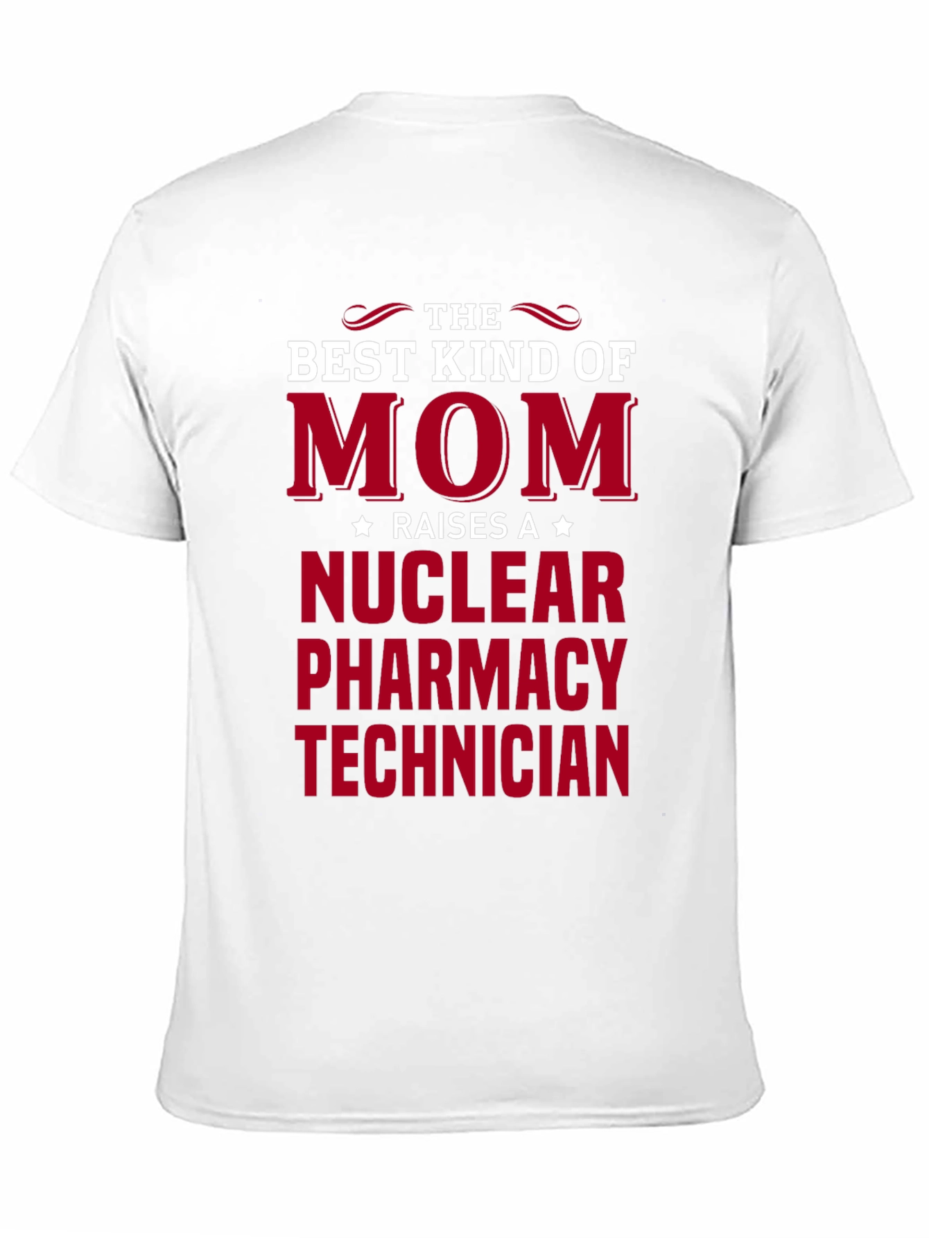 Best Kind of Mom Nuclear Pharmacy Technician T-Shirt