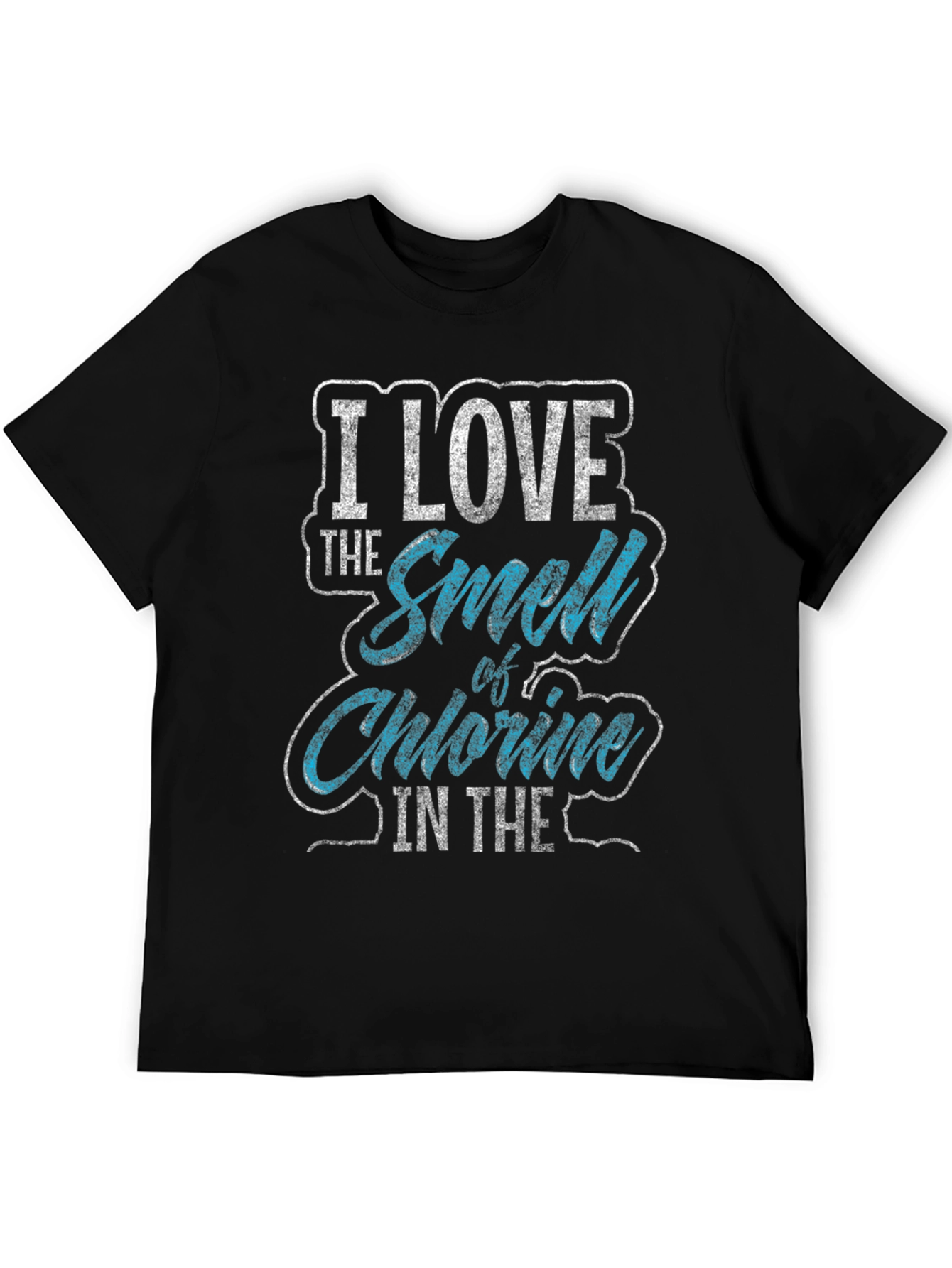 I Love The Smell Of Chlorine T-Shirt