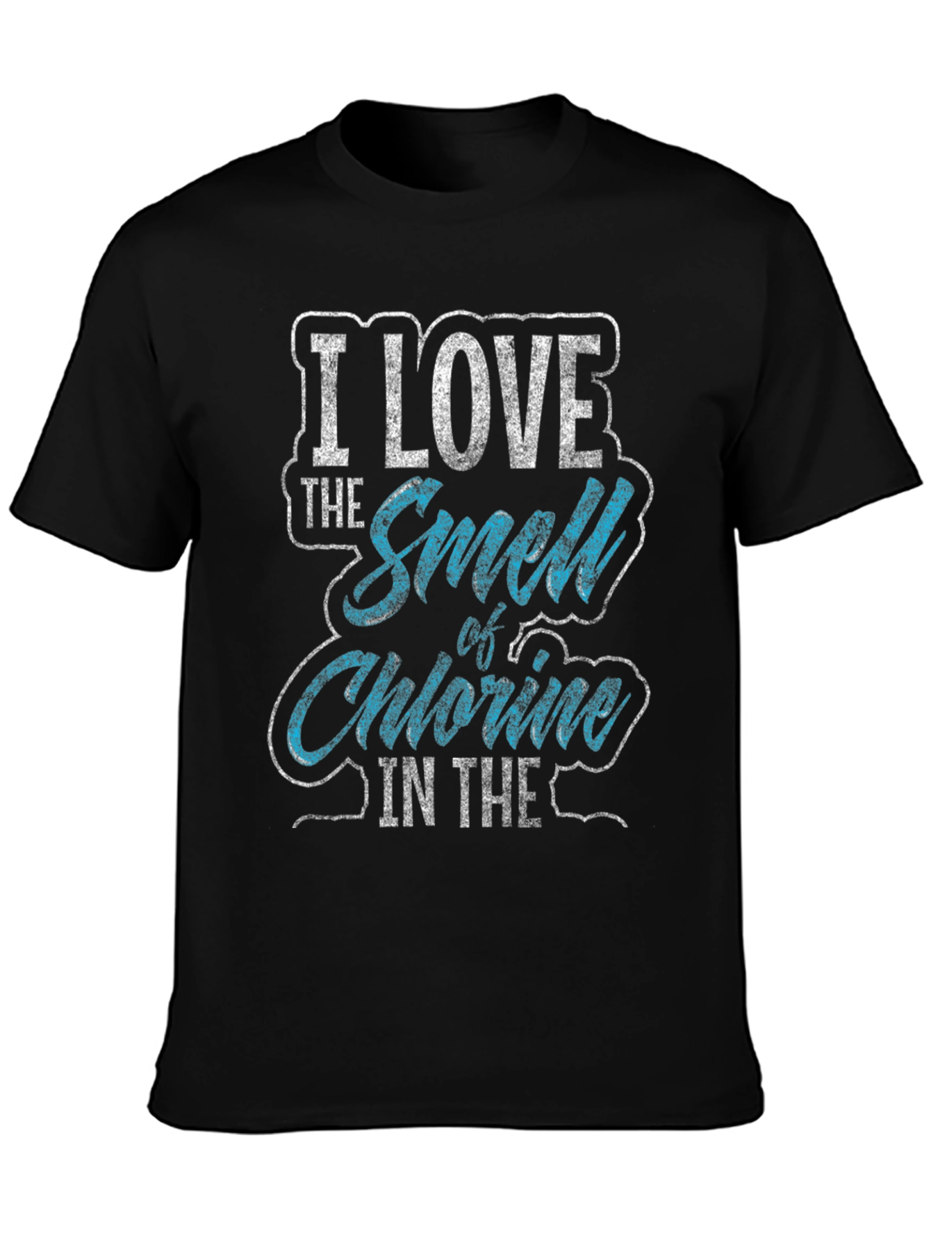 I Love The Smell Of Chlorine T-Shirt