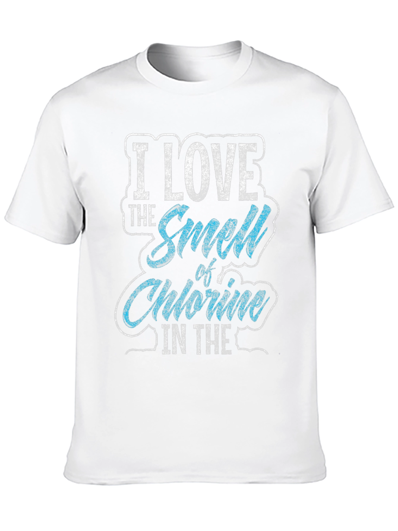I Love The Smell Of Chlorine T-Shirt
