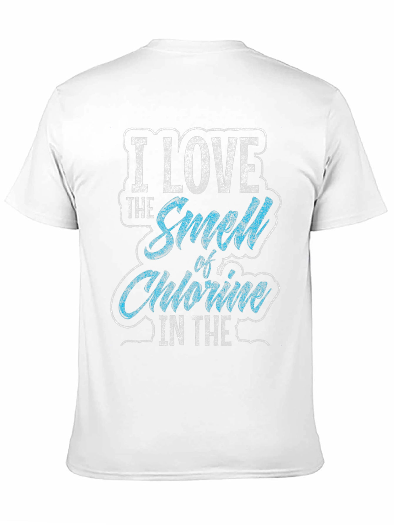 I Love The Smell Of Chlorine T-Shirt