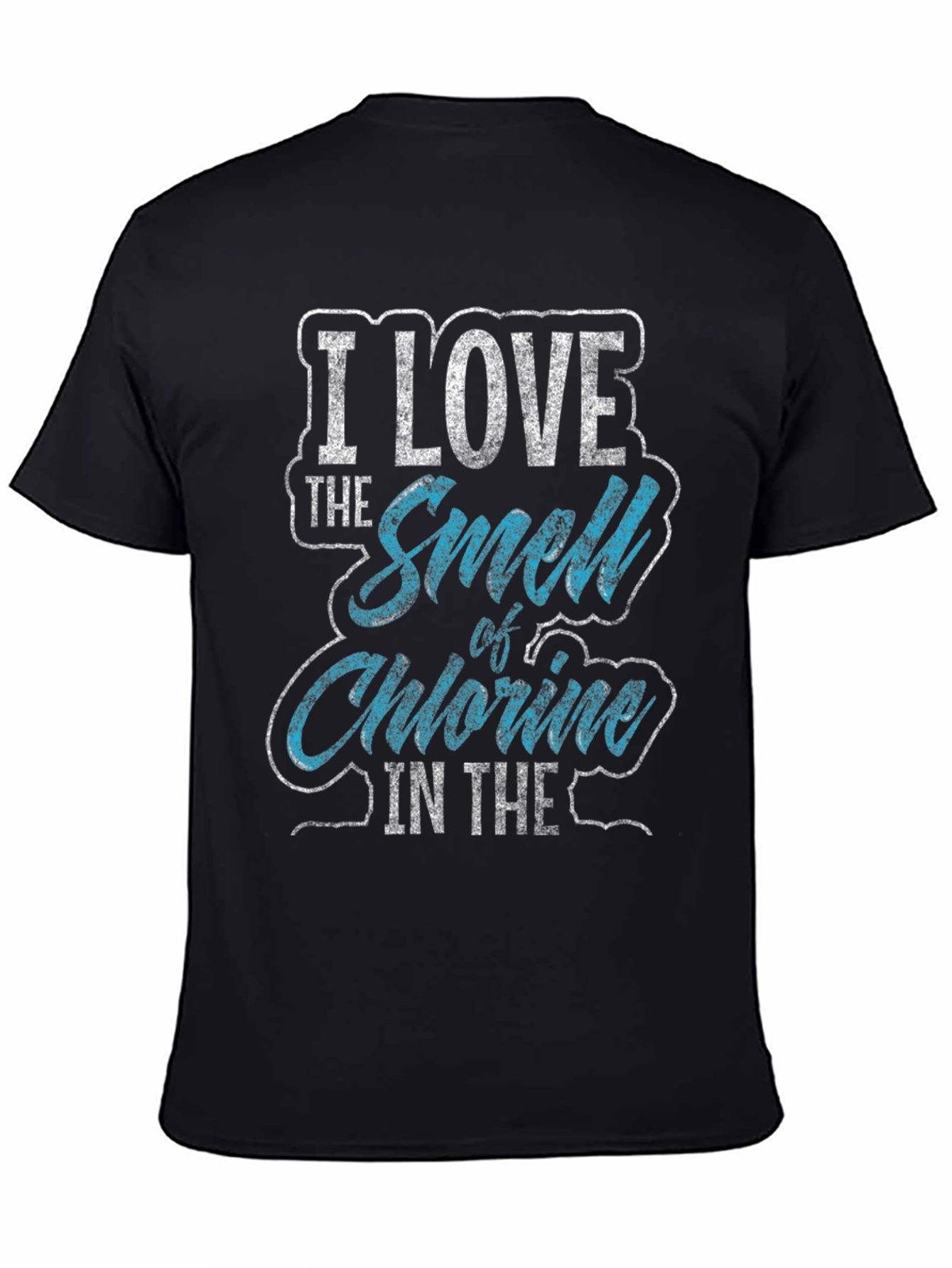 I Love The Smell Of Chlorine T-Shirt