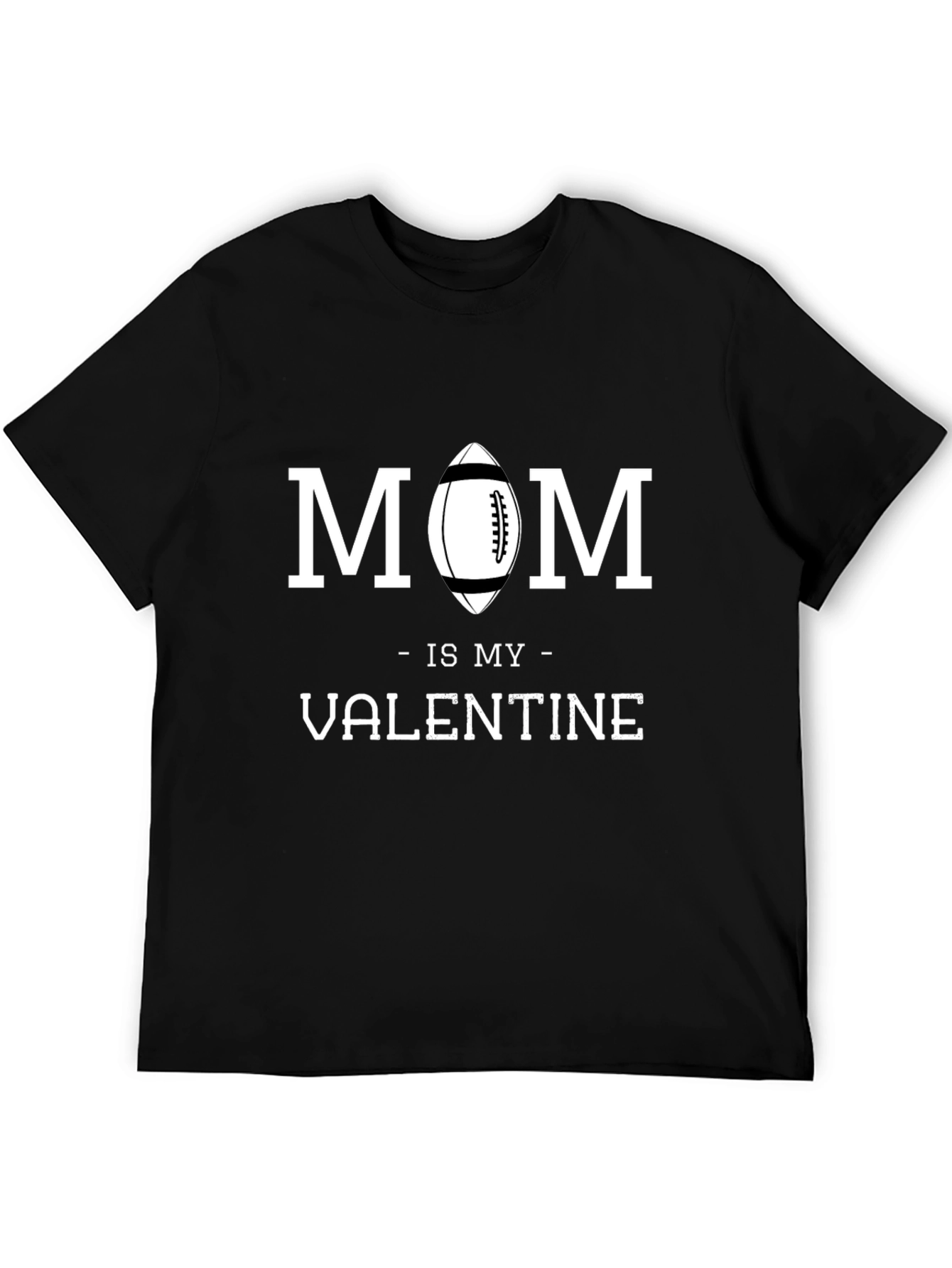 Mom is My Valentine Football Graphic T-Shirt