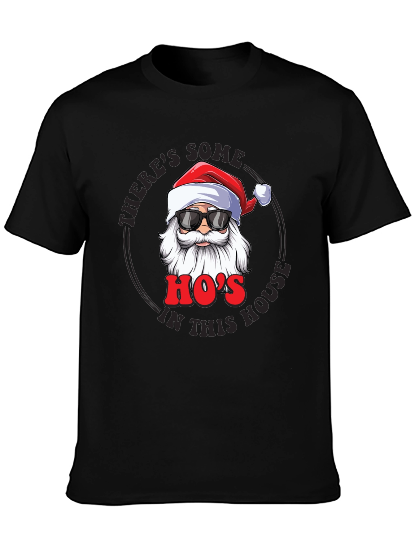 Theres Some Hos in This House Graphic Tee