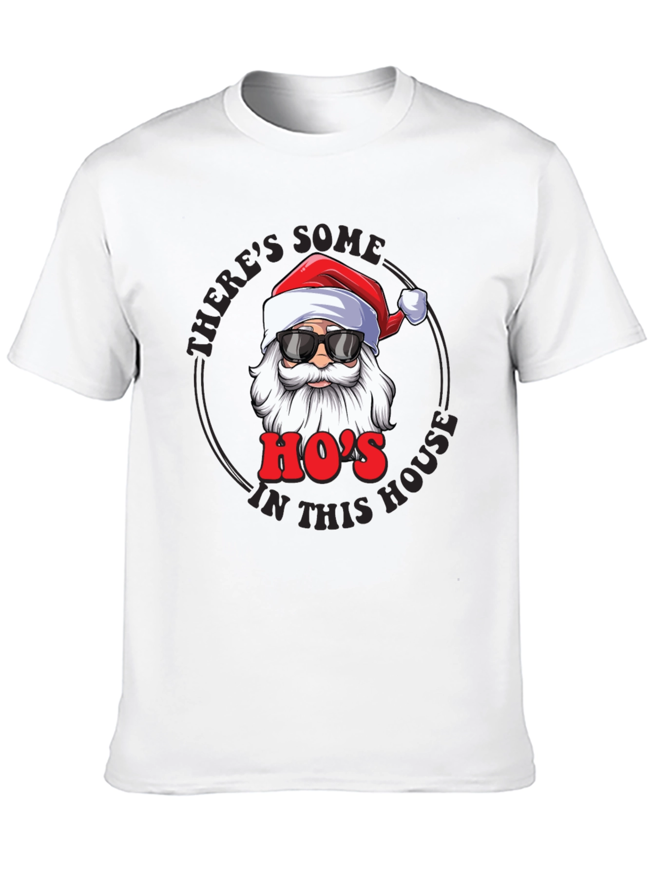 Theres Some Hos in This House Graphic Tee