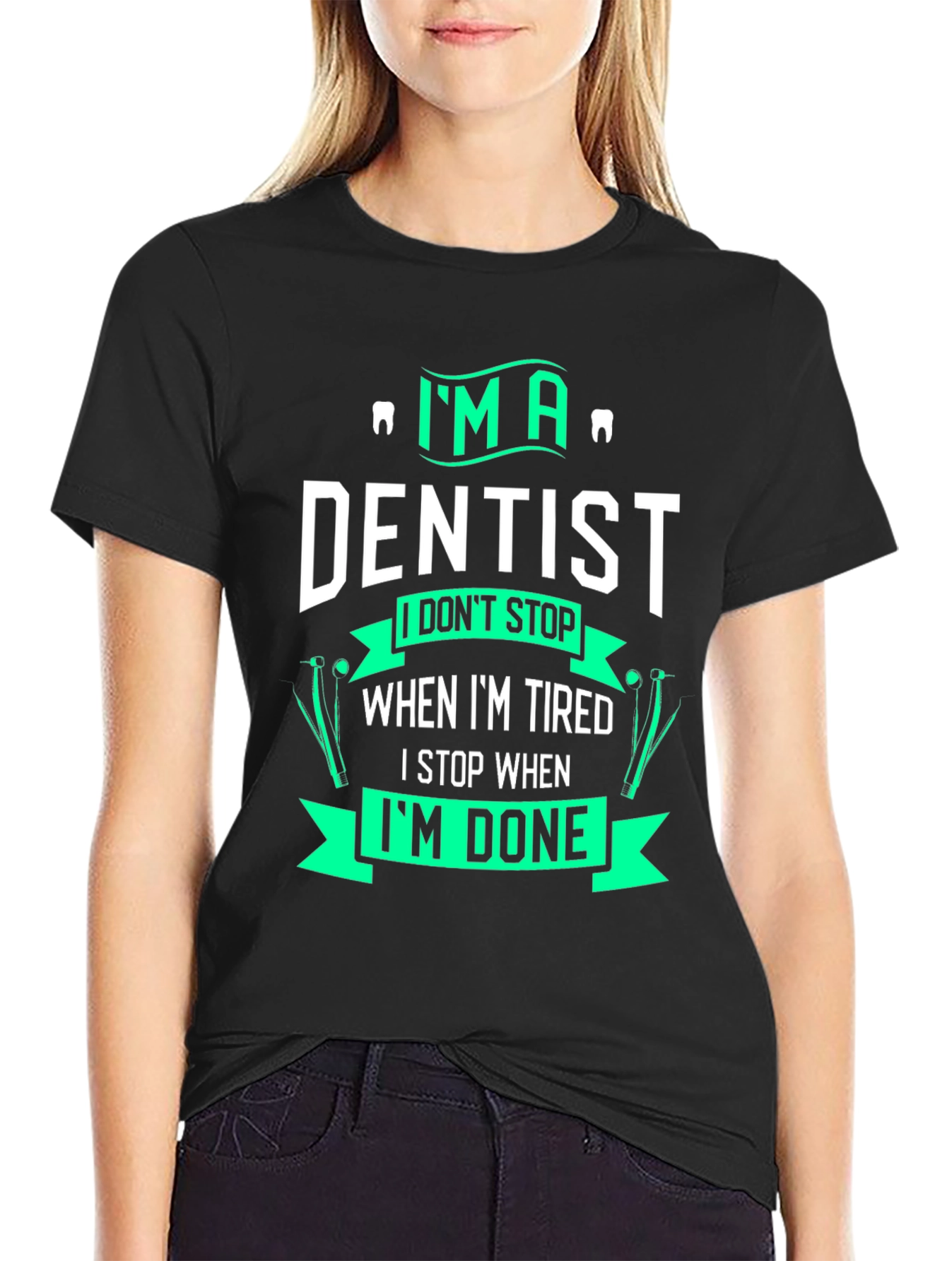 Im A Dentist Graphic T-Shirt