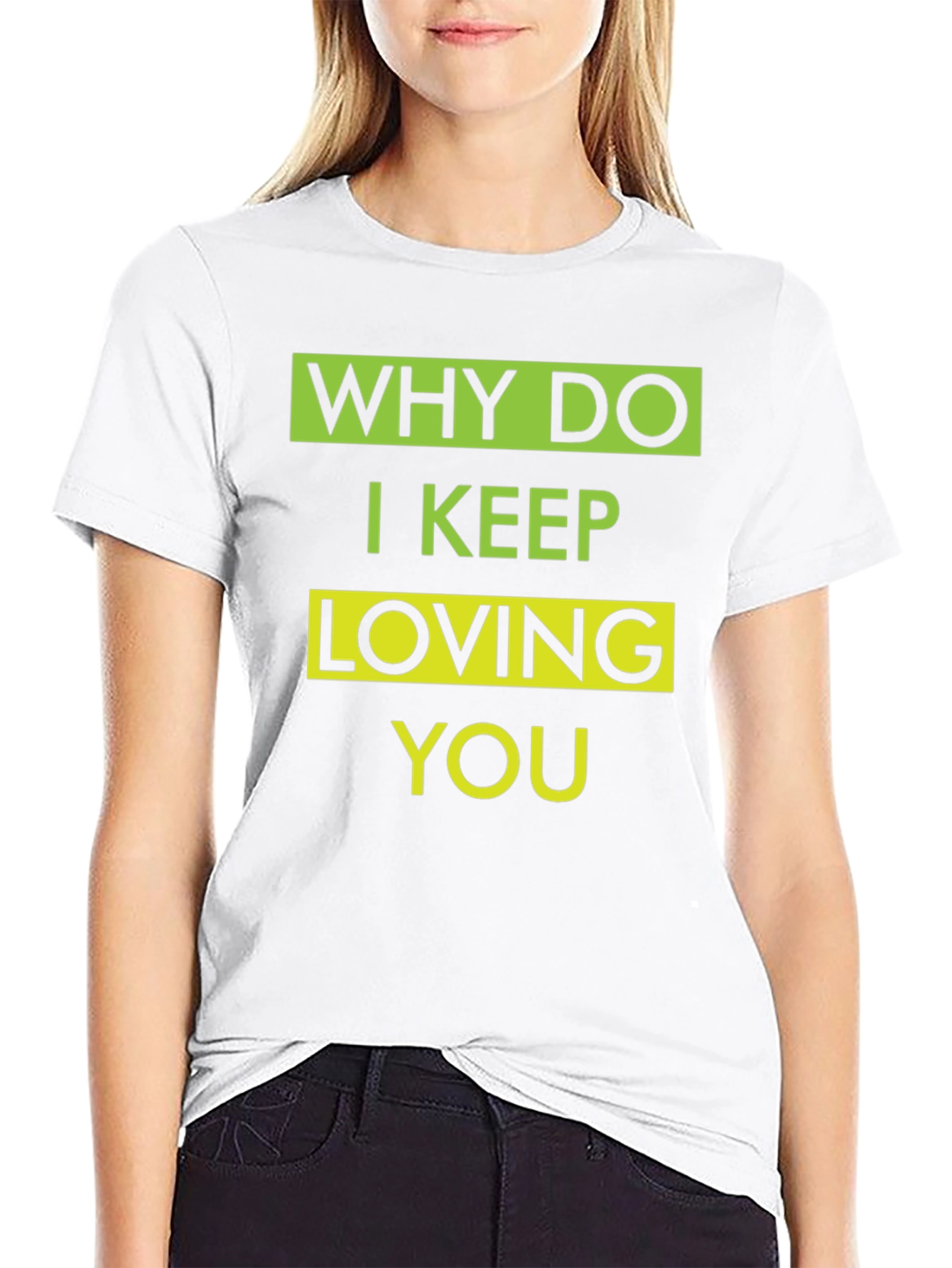 Why Do I Keep Loving You Graphic T-Shirt